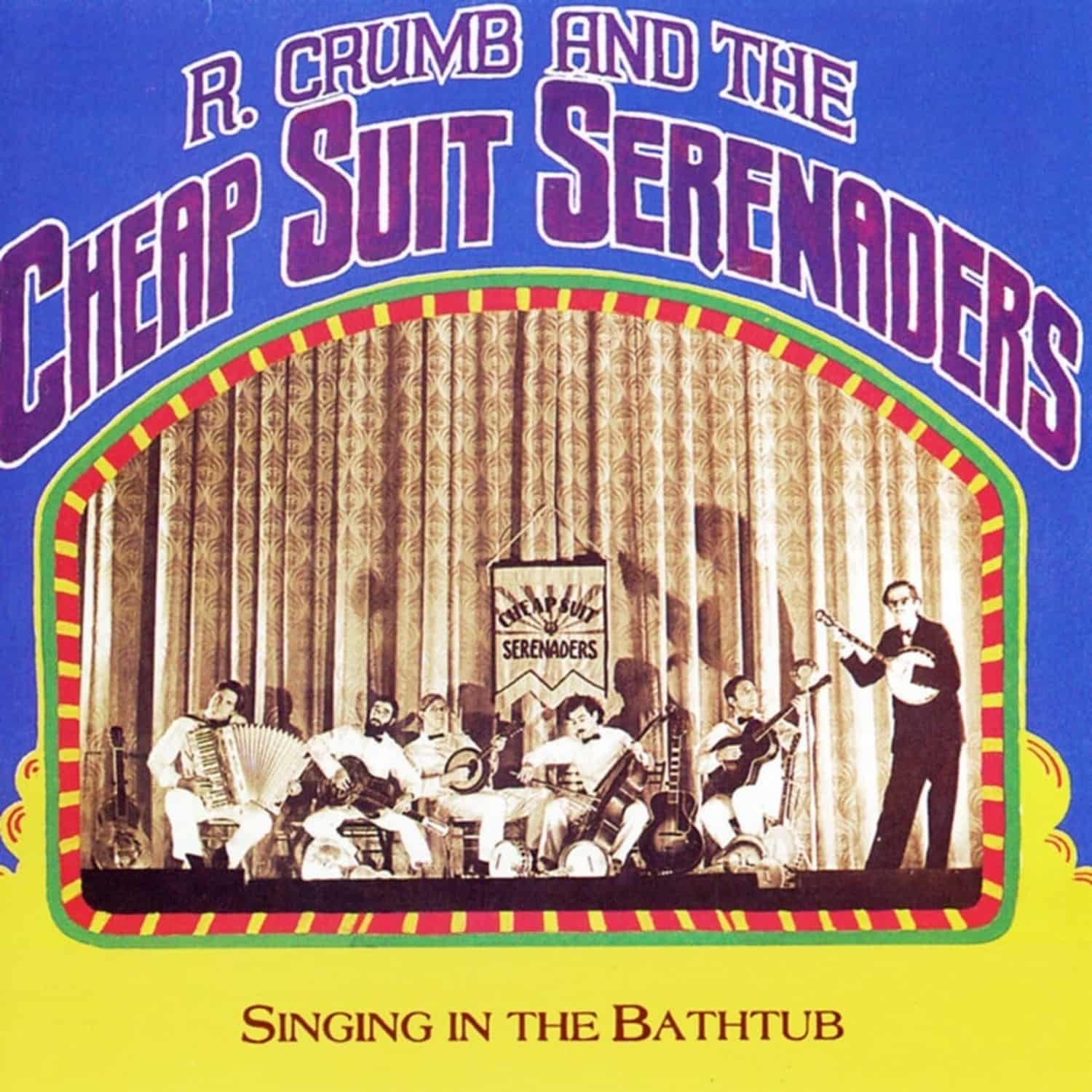 Robert Crumb and His Cheap Suit Serenaders - SINGING IN THE BATHTUB 