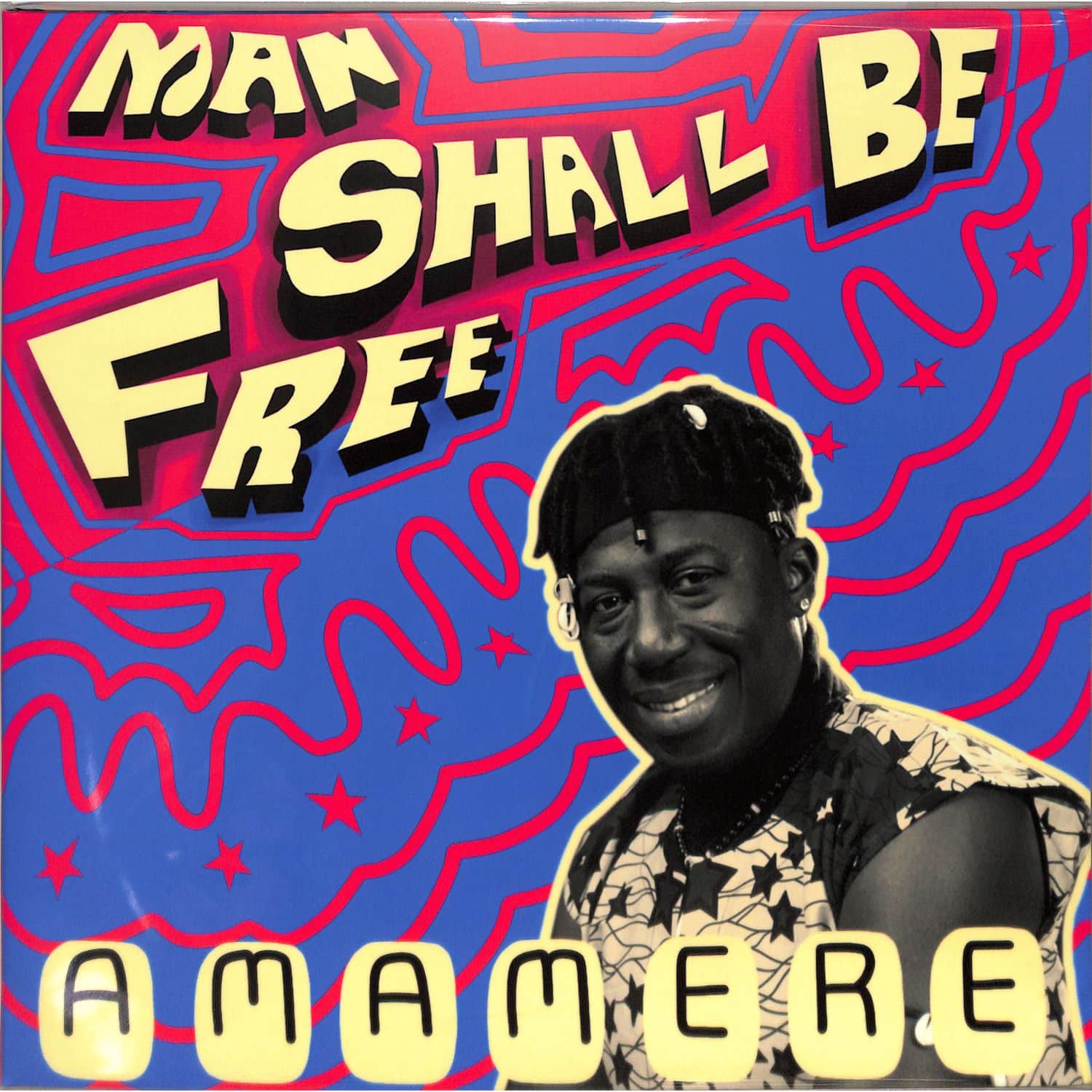 Amamere - MAN SHALL BE FREE 