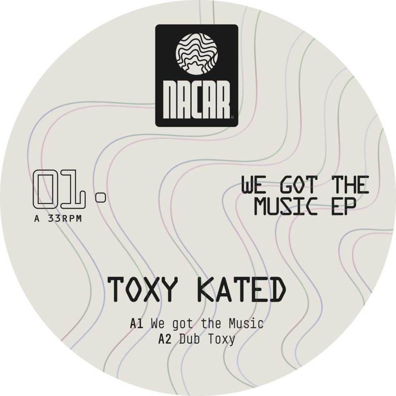 Toxy Kated - WE GOT THE MUSIC EP