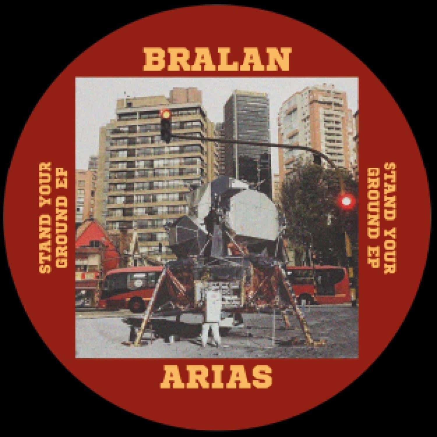 Bralan Arias - STAND YOUR GROUND EP