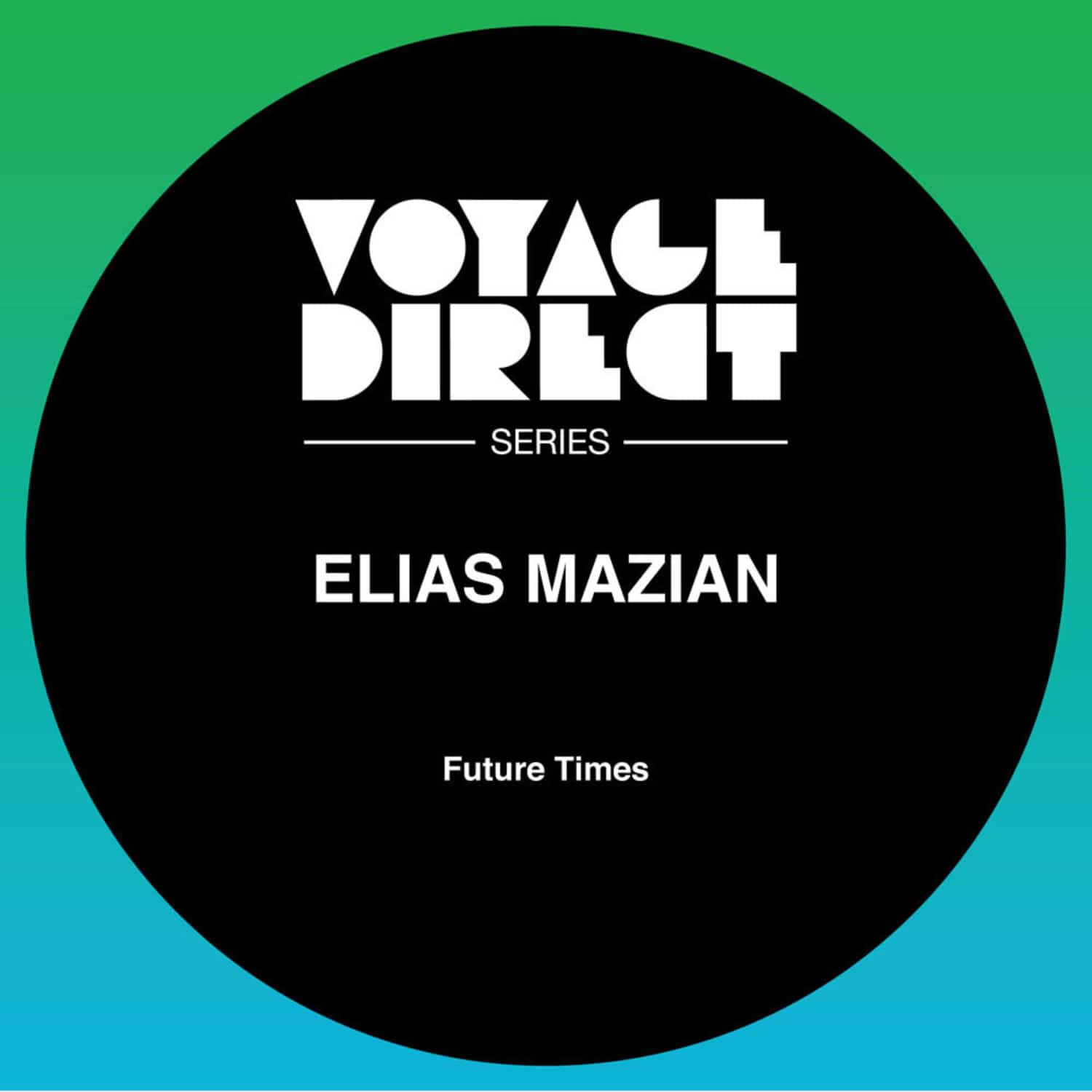 Elias Mazian - FUTURE TIMES