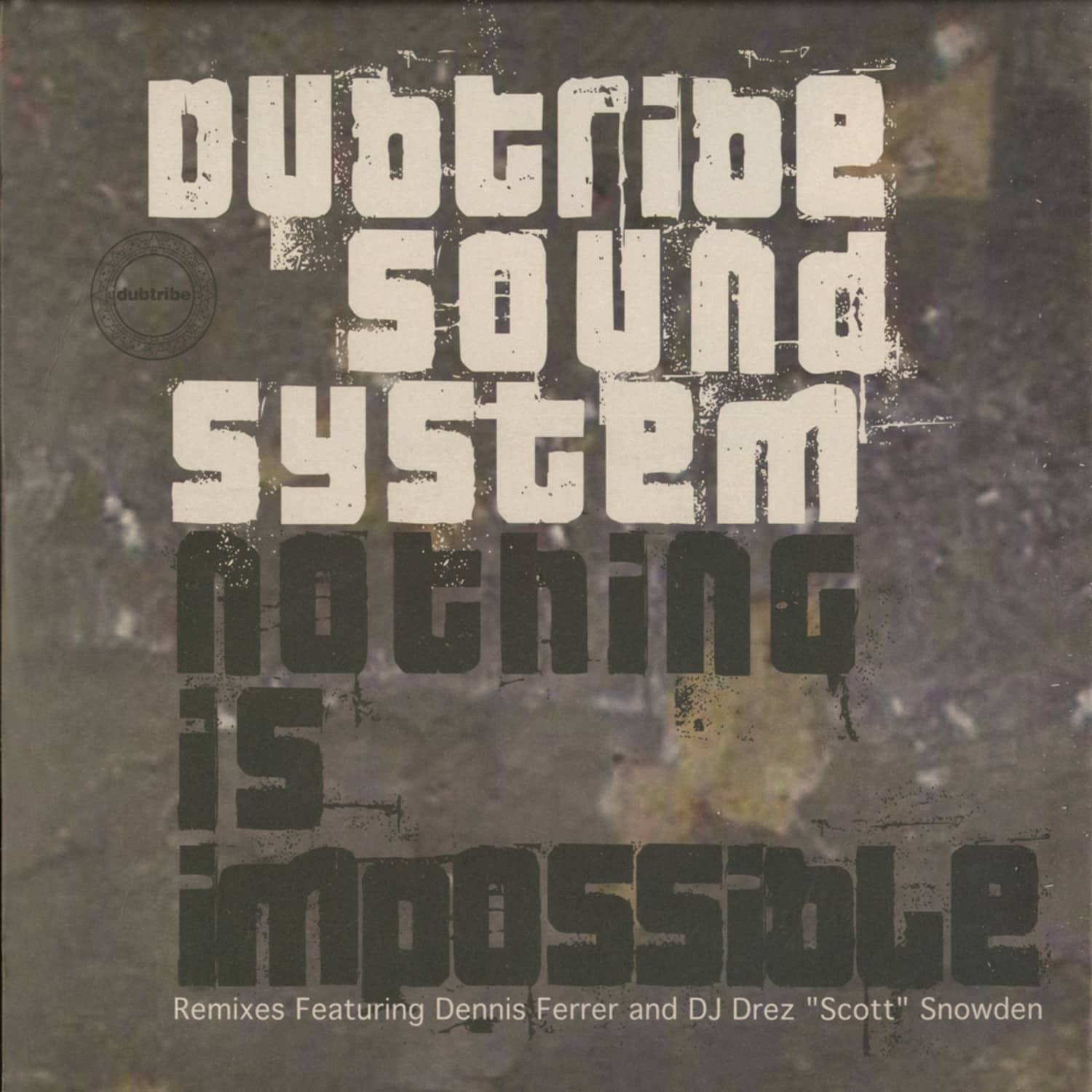 Dubtribe Sound System - NOTHING IS IMPOSSIBLE