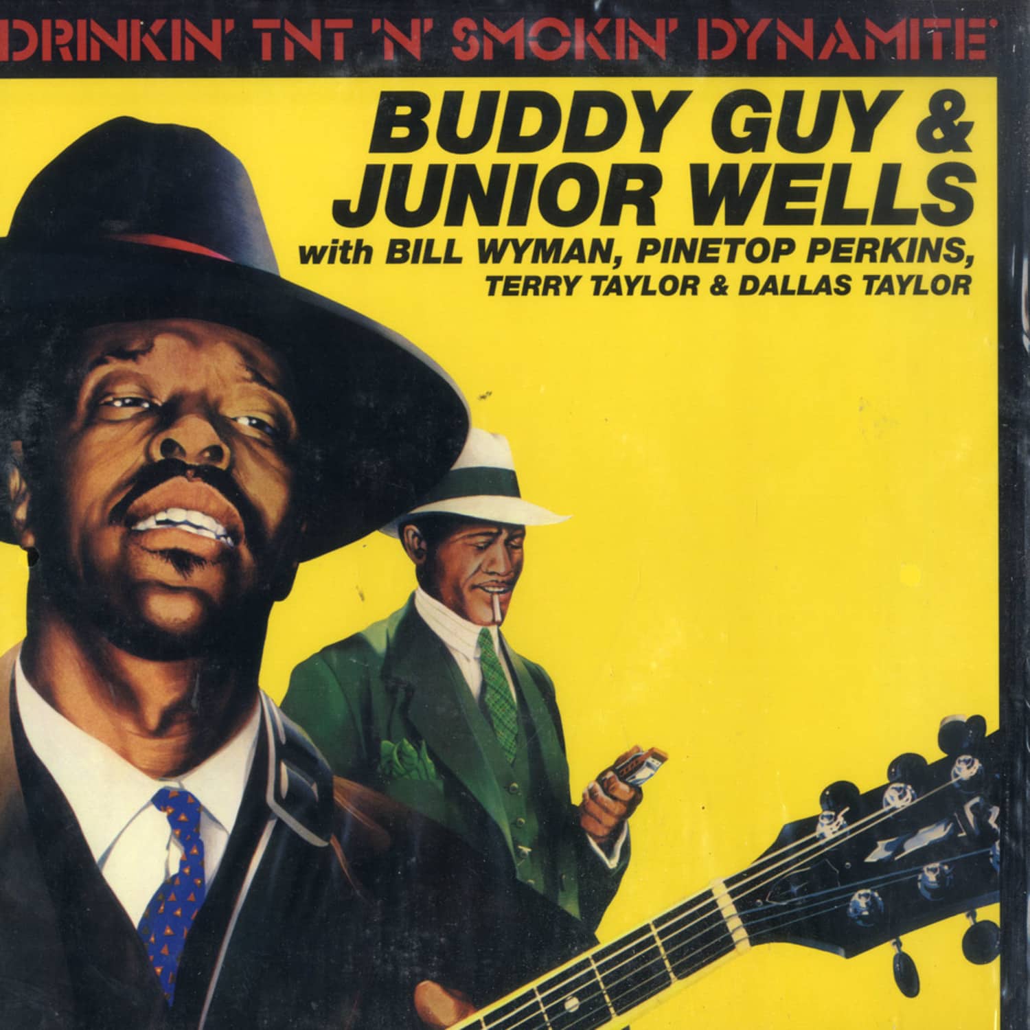Buddy Guy & Junior Wells - DRINKIN TNT N SMOKIN DYNAMITE 