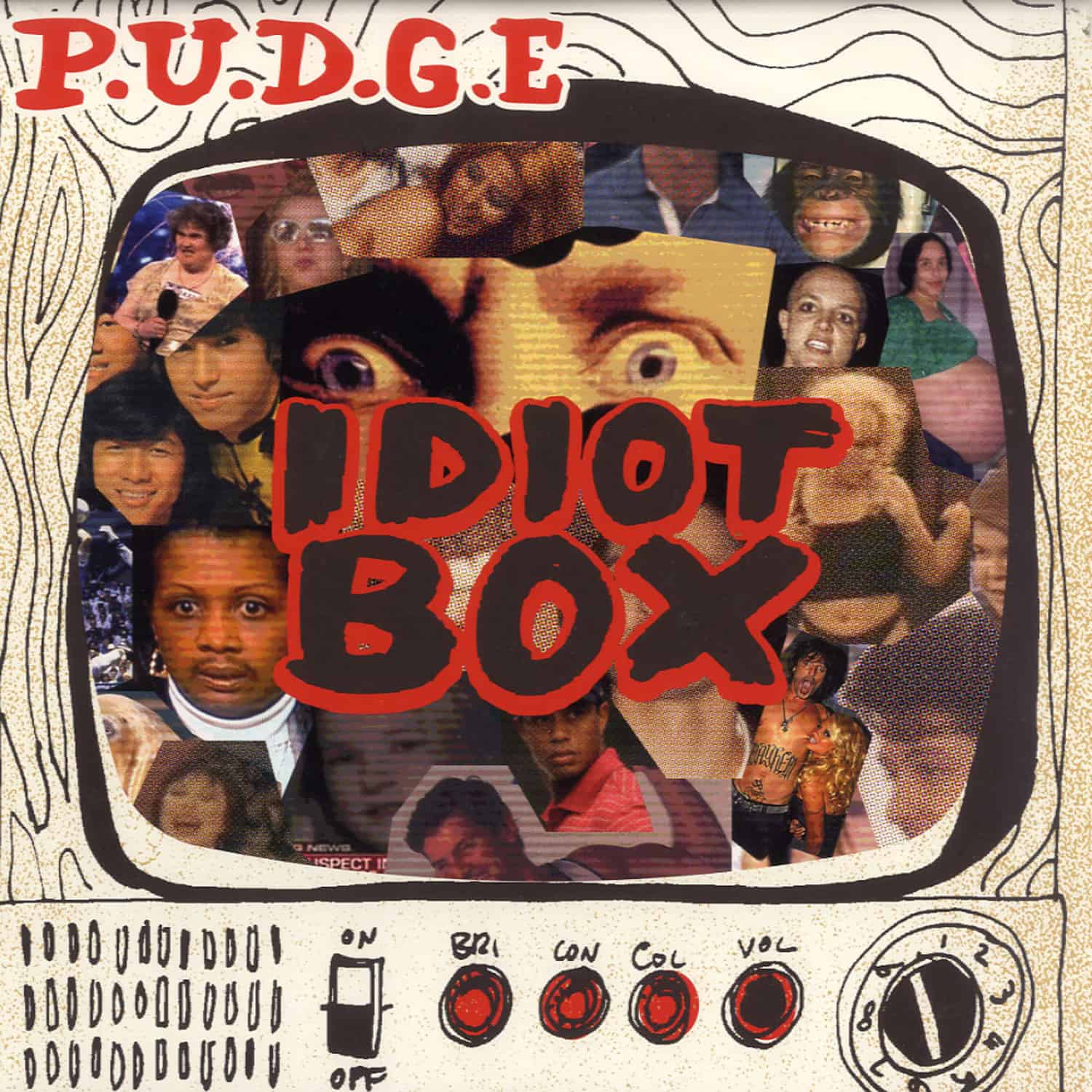 P.U.D.G.E. - IDIOT BOX 