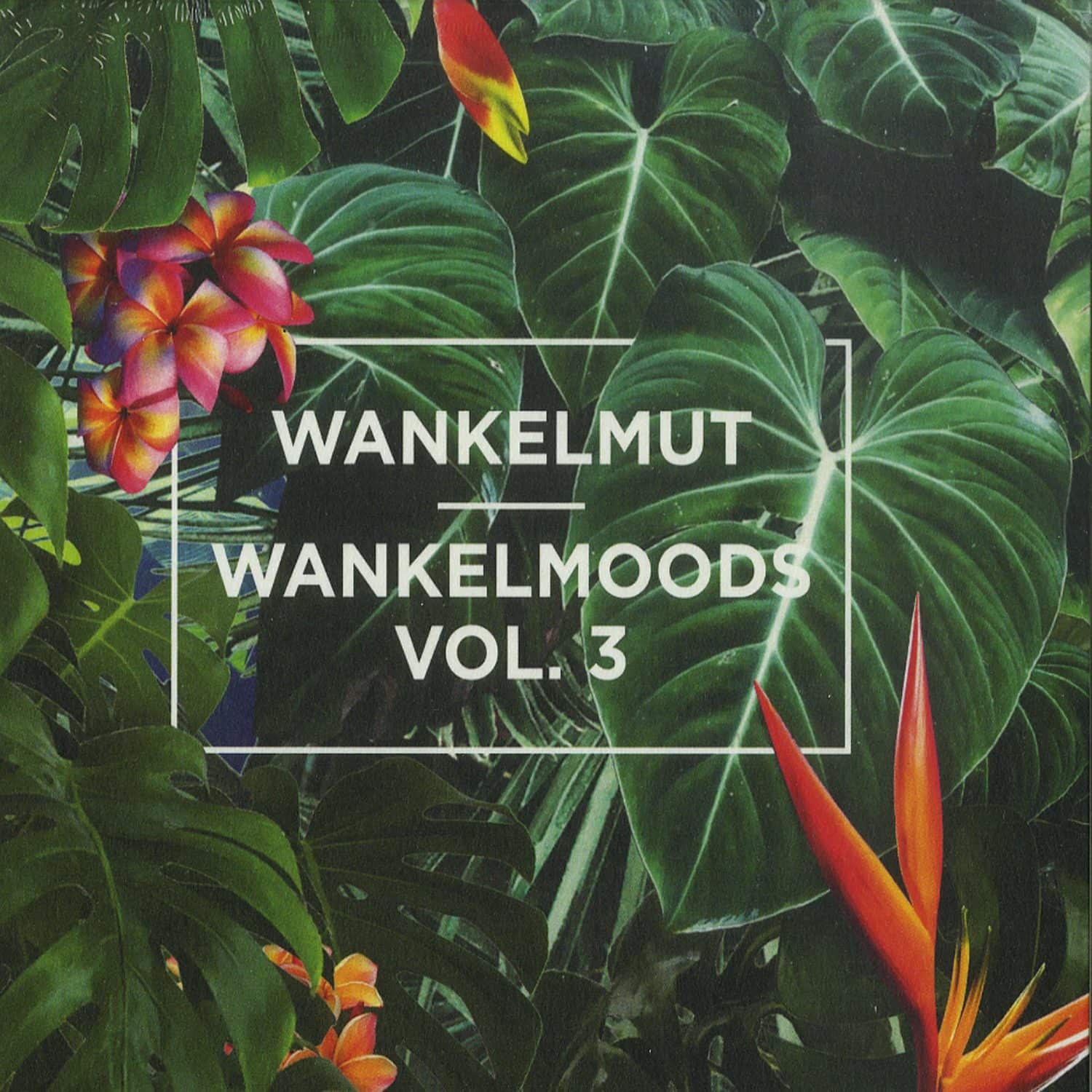 Wankelmut - WANKELMOODS VOL. 3 