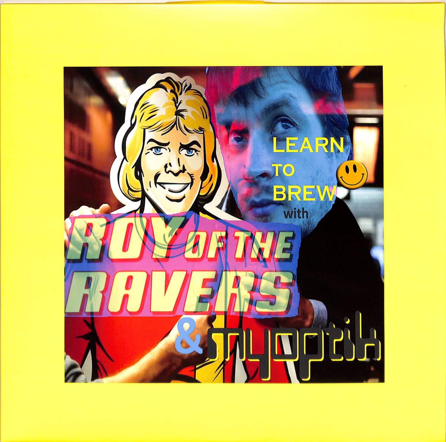 Roy Of The Ravers / Myoptik - LEARN TO BREW 
