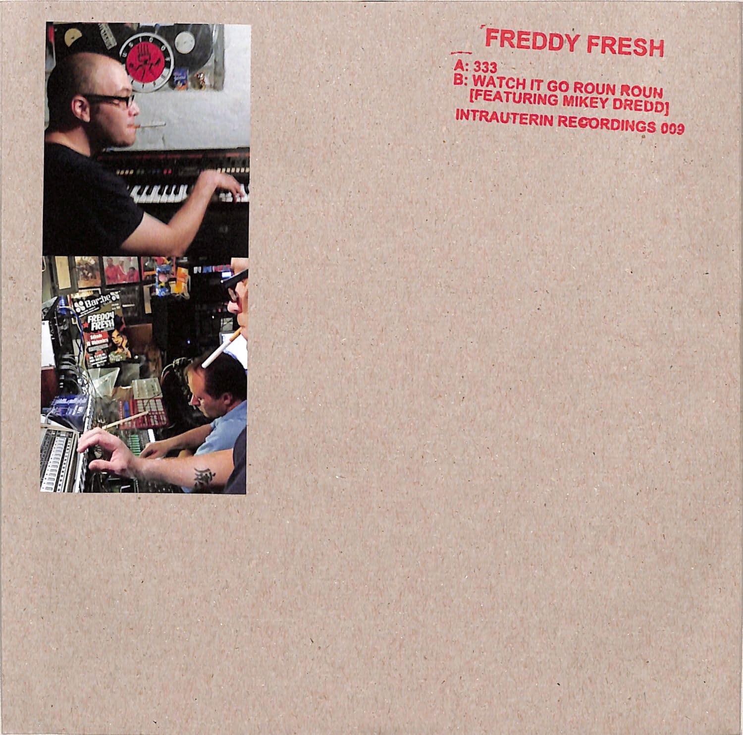 Freddy Fresh - 333 / WATCH IT GO ROUN ROUN 
