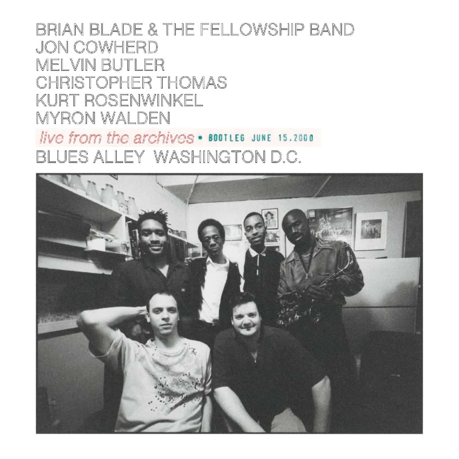 Brian Blade & The Fellowship Band - LIVE FROM THE ARCHIVES * BOOTLEG JUNE 15, 2000 