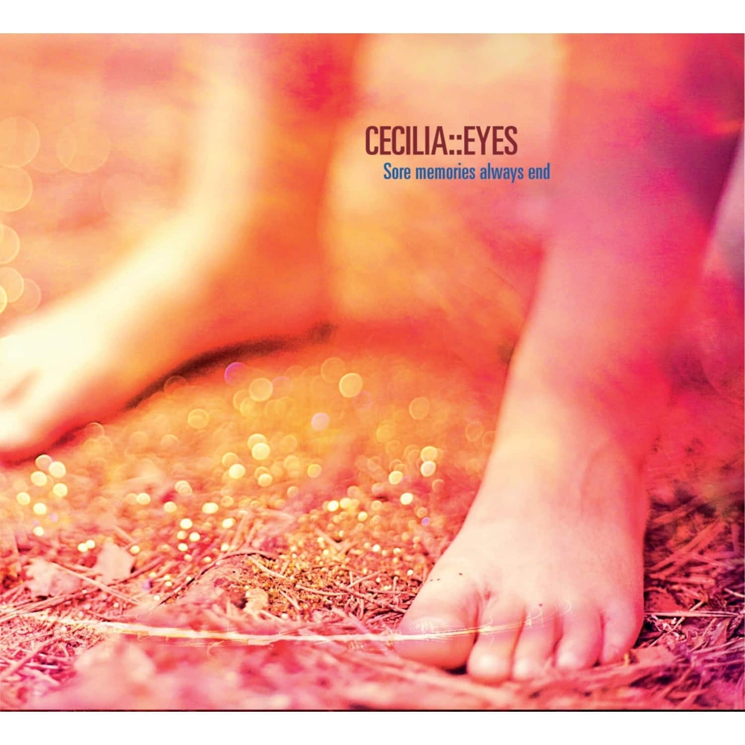 Cecilla::Eyes - SORE MEMORIES ALWAYS END 