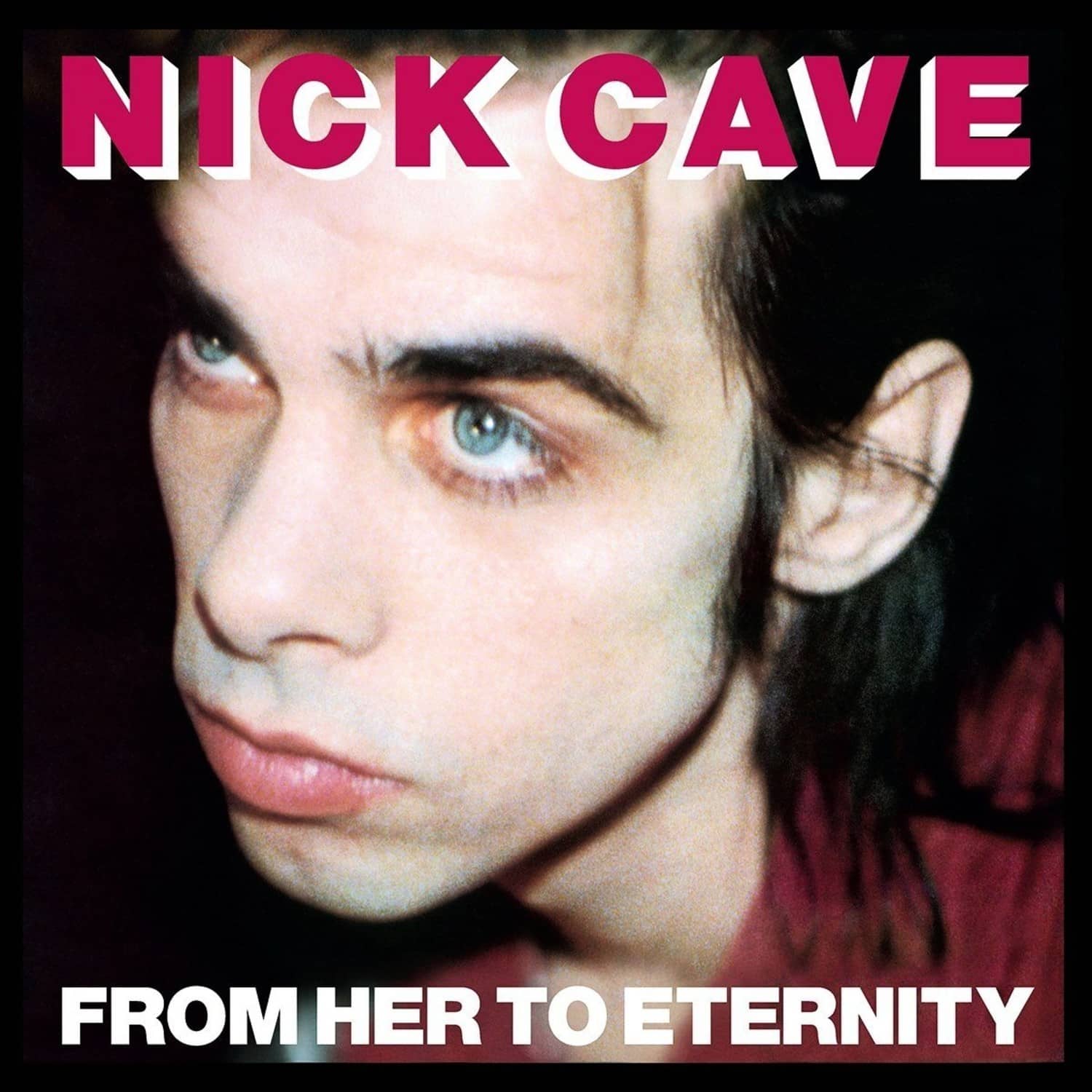 Nick Cave & The Bad Seeds - FROM HER TO ETERNITY. 