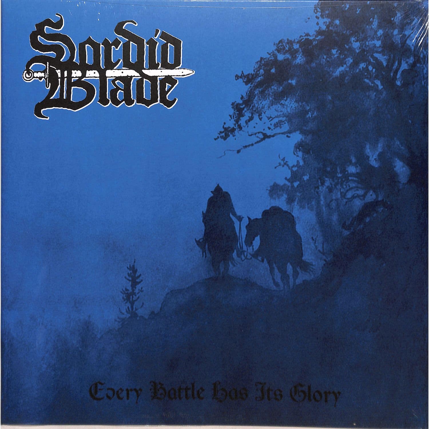Sordid Blade - EVERY BATTLE HAS ITS GLORY 