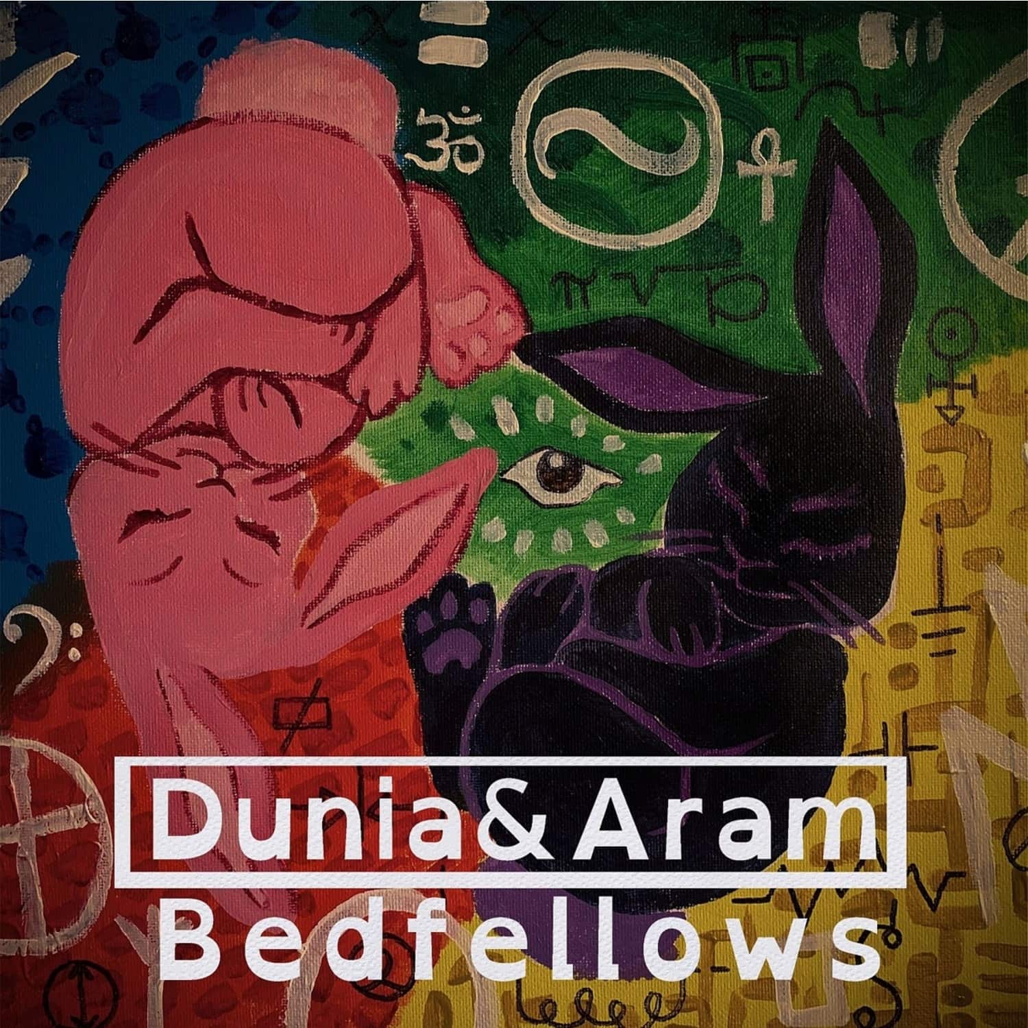 Dunia And Aram - BEDFELLOWS 