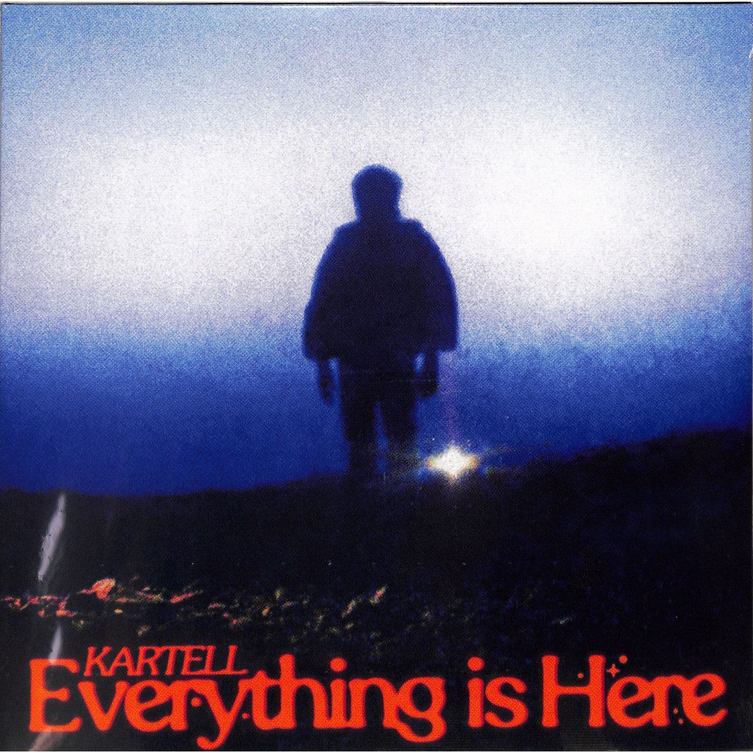Kartell - EVERYTHING IS HERE 
