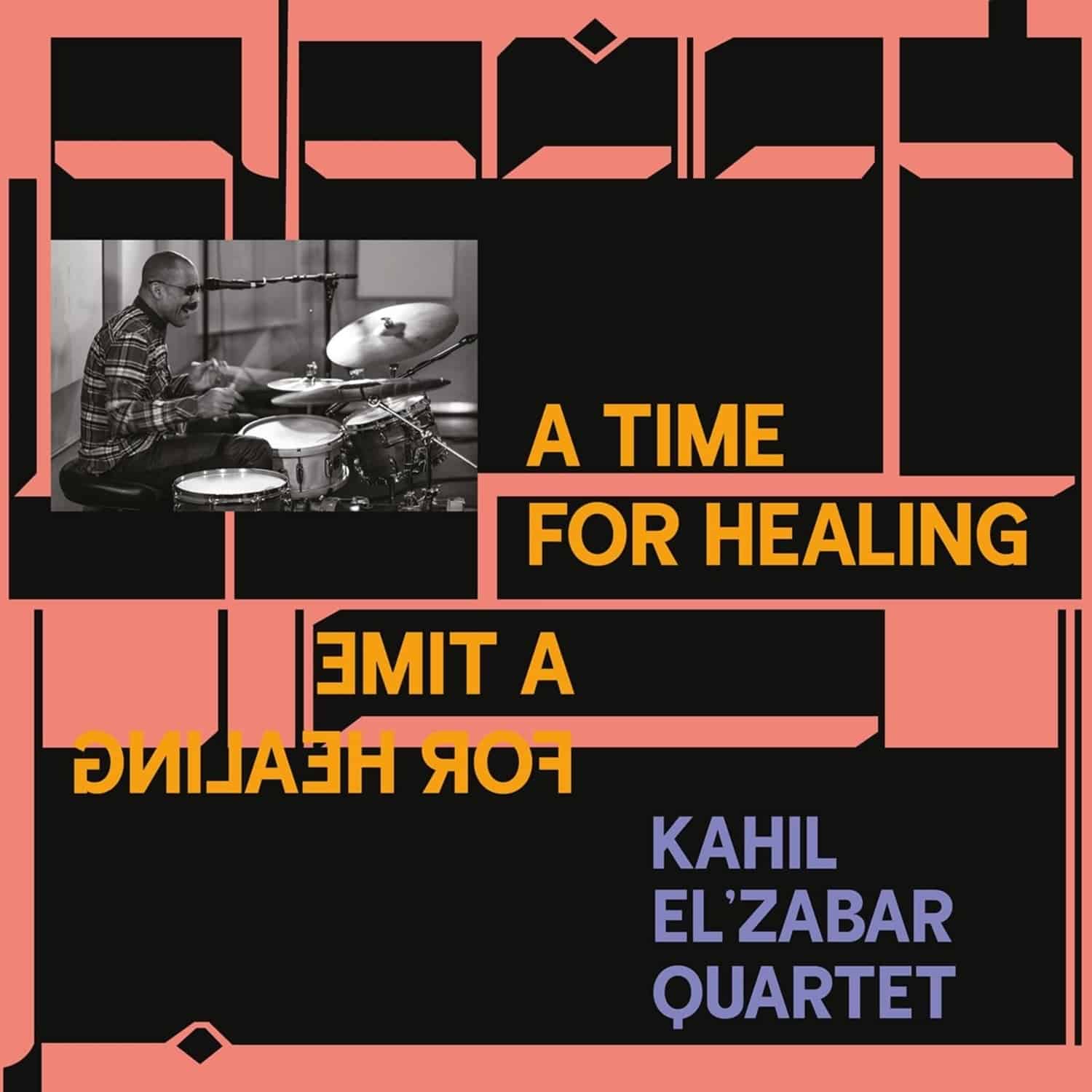 Kahil-Quartet- El Zabar - A TIME FOR HEALING 