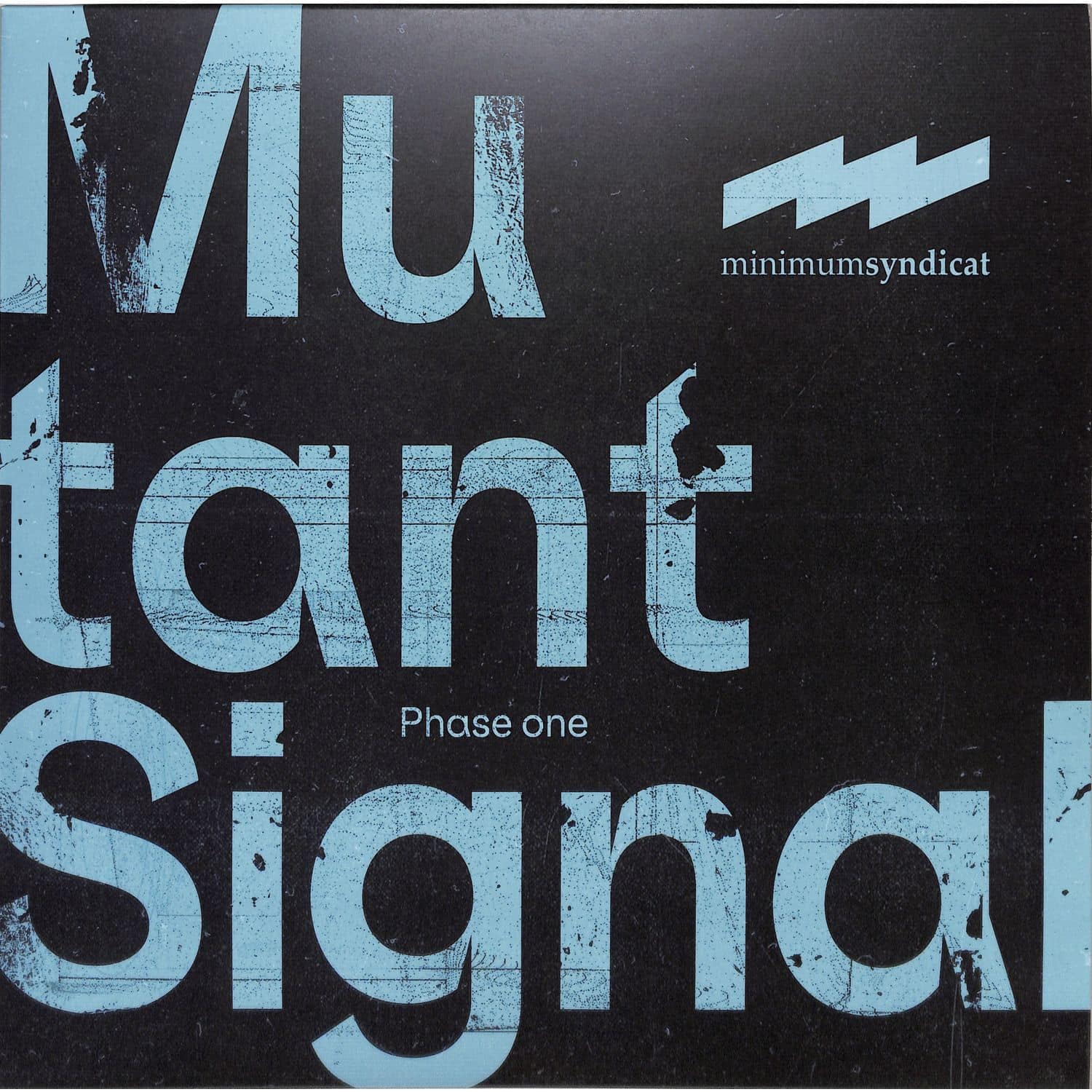 Minimum Syndicat - MUTANT SIGNAL PHASE ONE