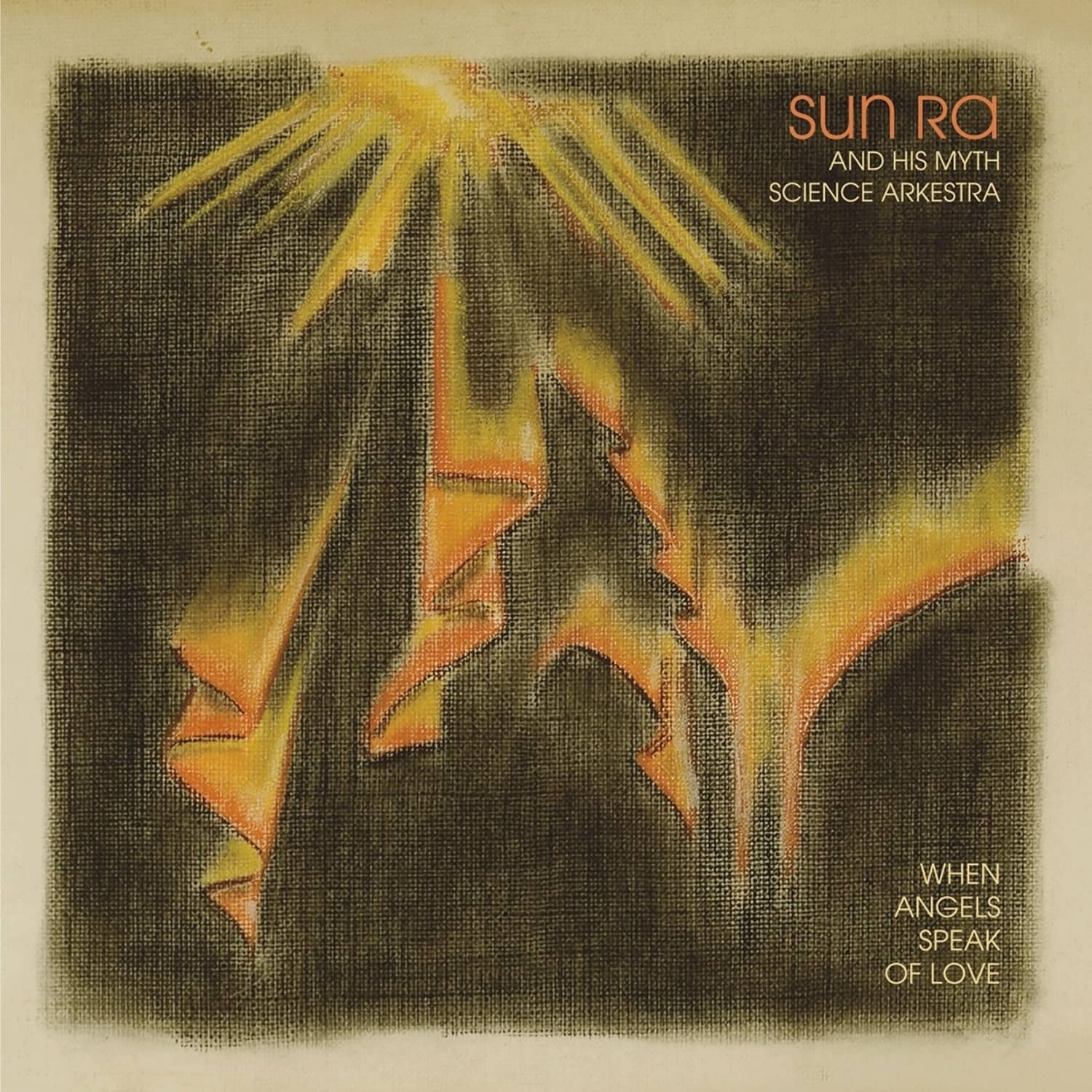 Sun Ra & His Myth Science Arkestra - WHEN ANGELS SPEAK OF LOVE 