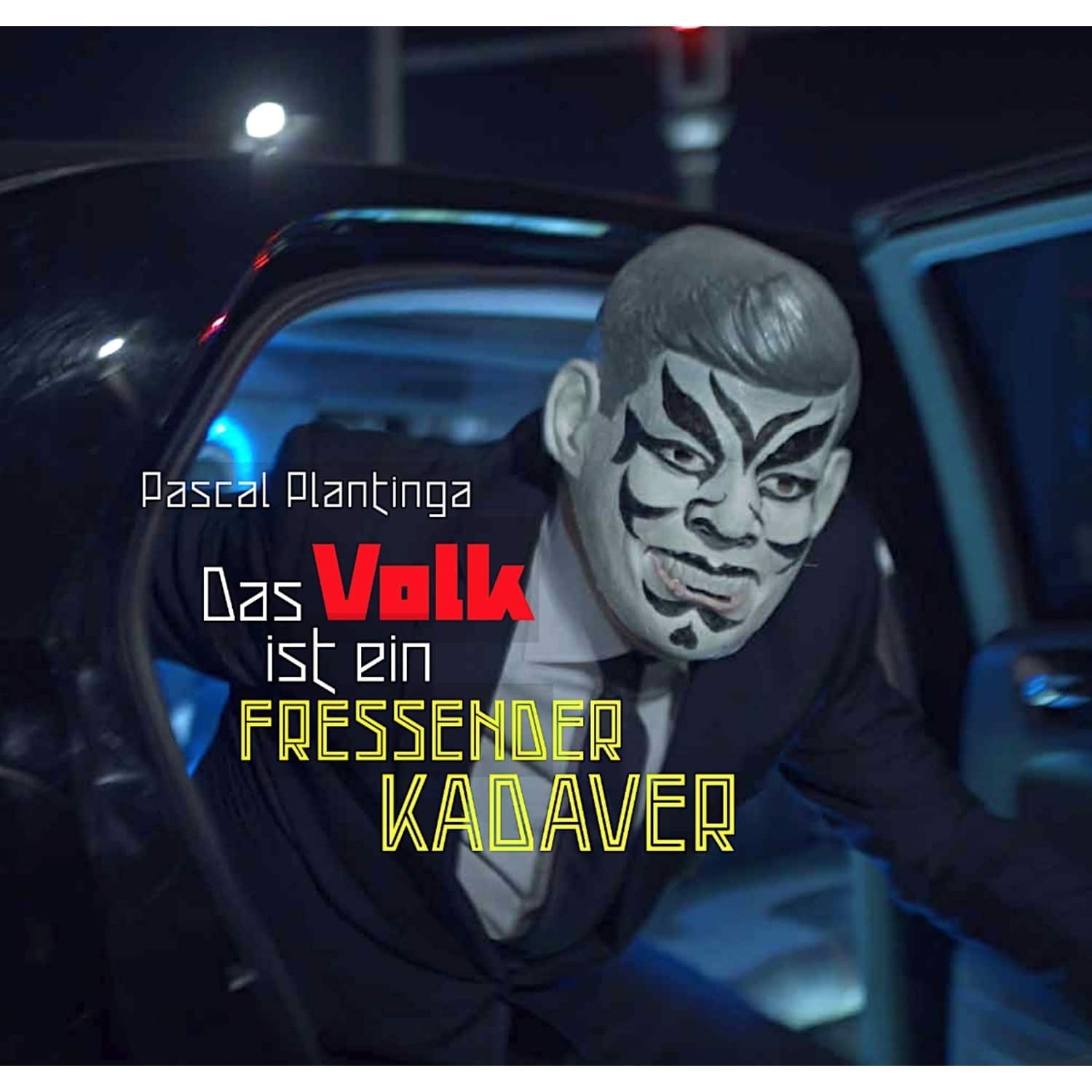 Pascal Plantinga - DAS VOLK IST EIN FRESSENDER KADAVER 