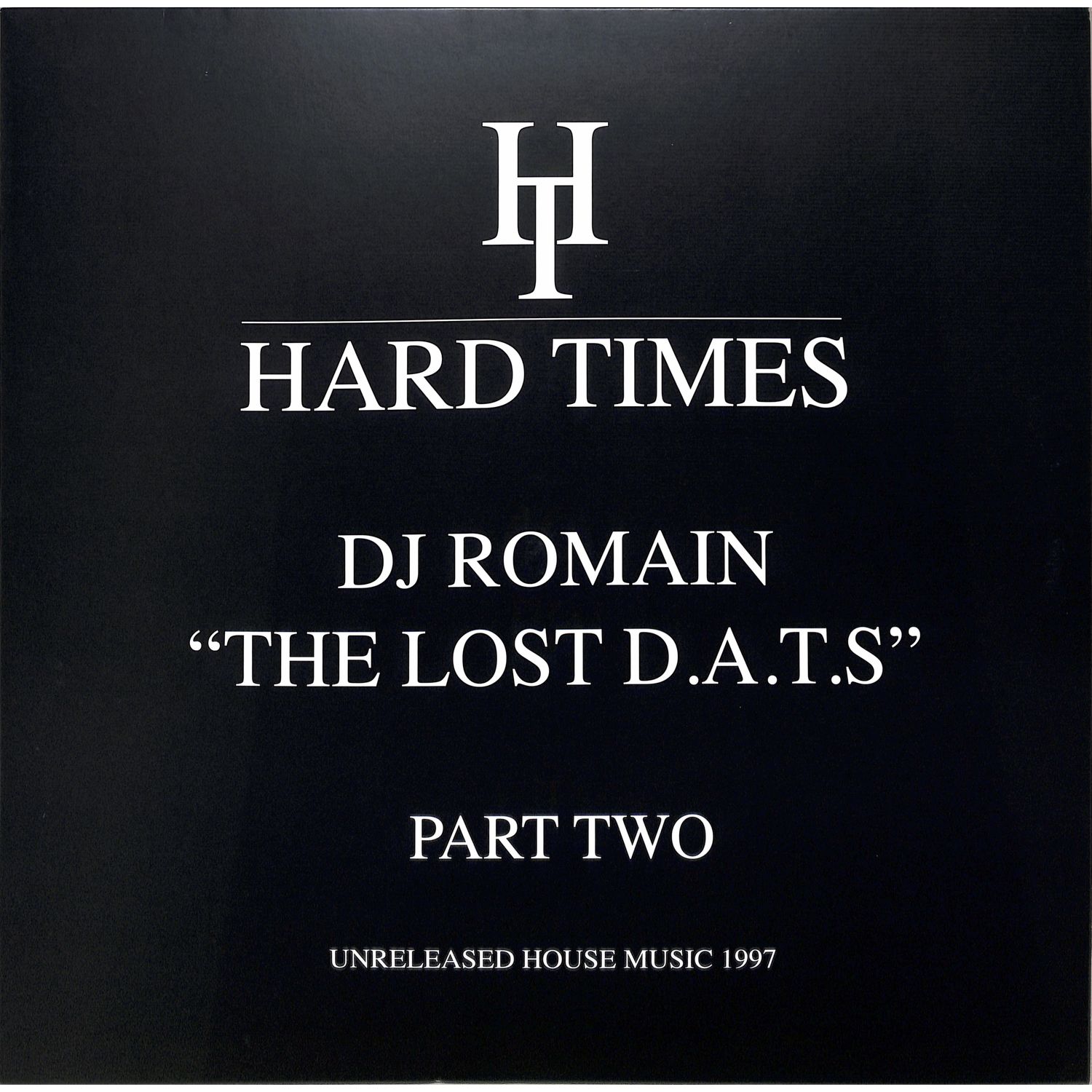 DJ Romain / The Lost D.A.T.S. Part 2 - Unreleased House Music 1997