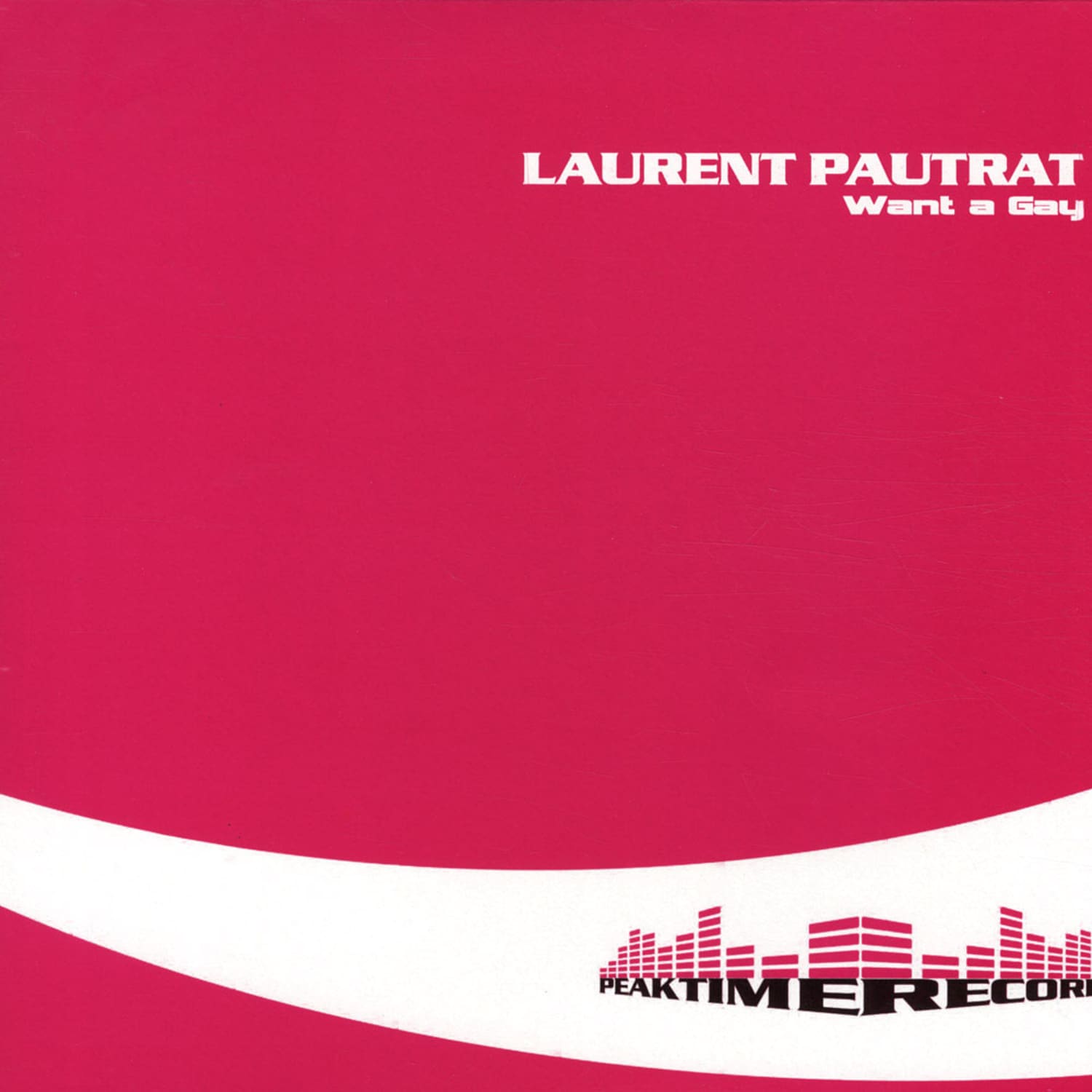Laurent Pautrat - WANT A GAY