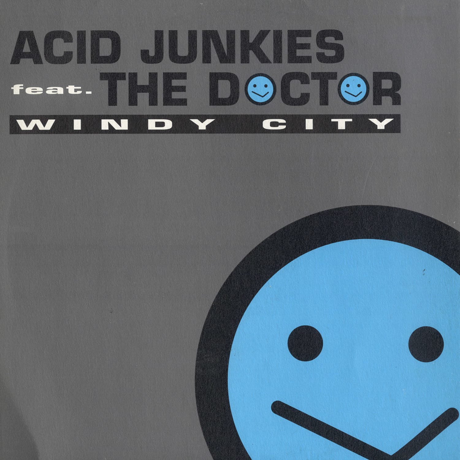 Acid Junkies feat The Doctor - WINDY CITY