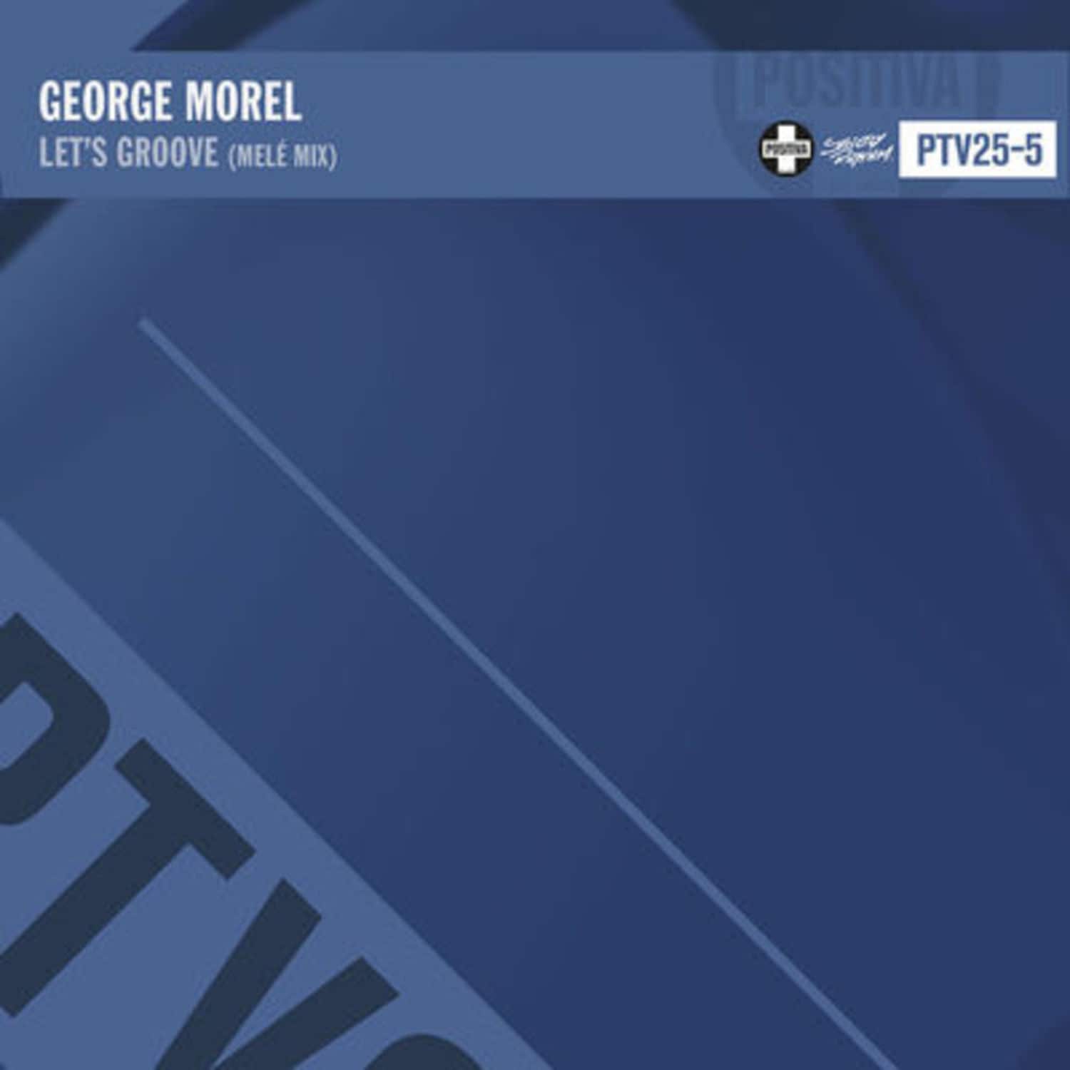 George Morel - LETS GROOVE 
