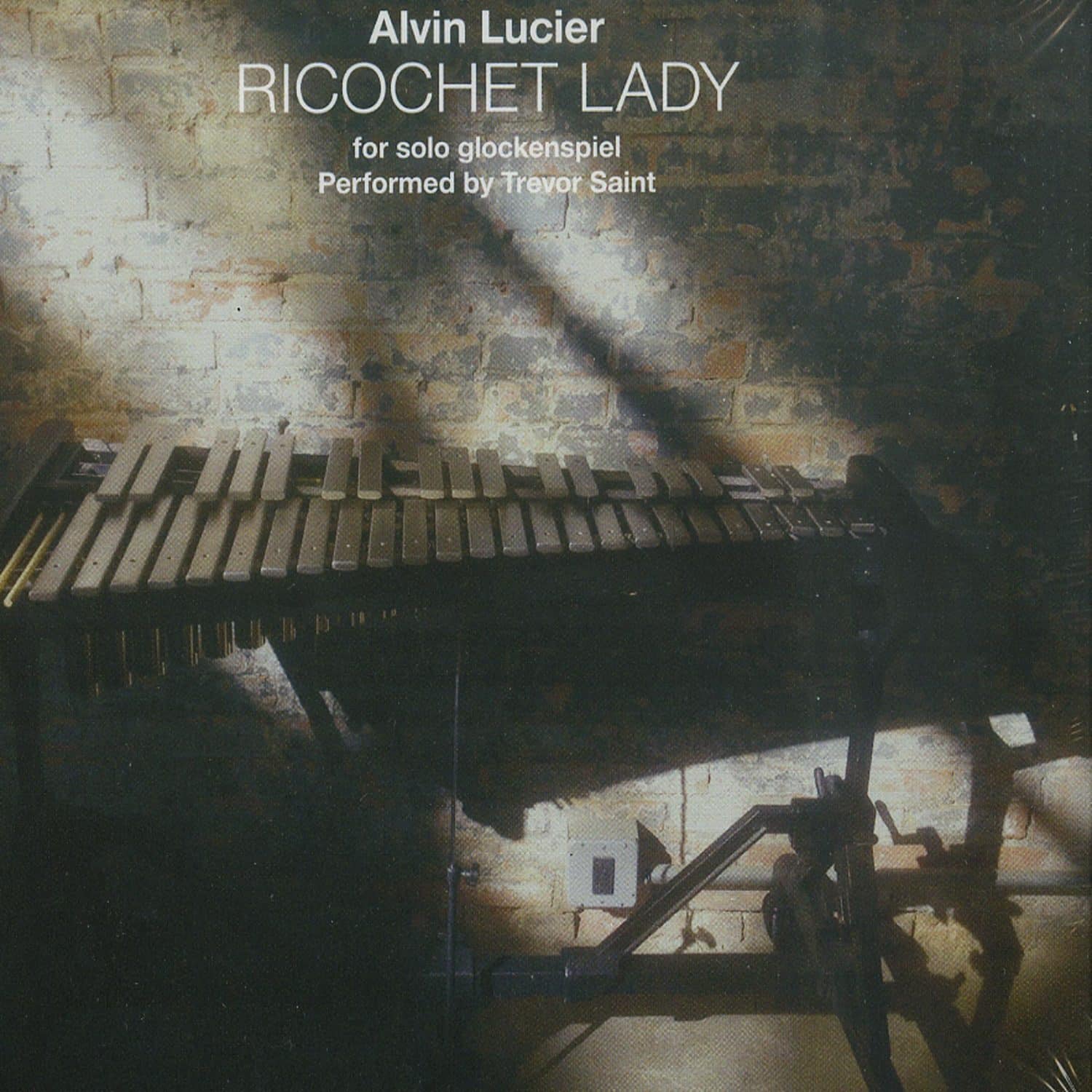 Alvin Lucier - Ricochet Lady 