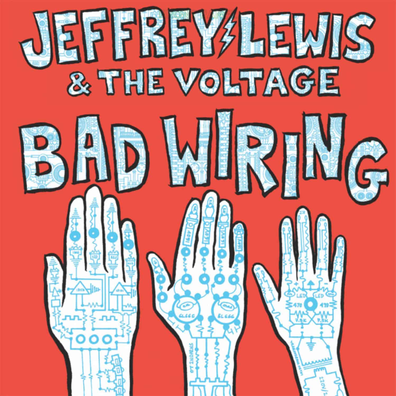 Jeffrey Lewis & The Voltage - BAD WIRING 