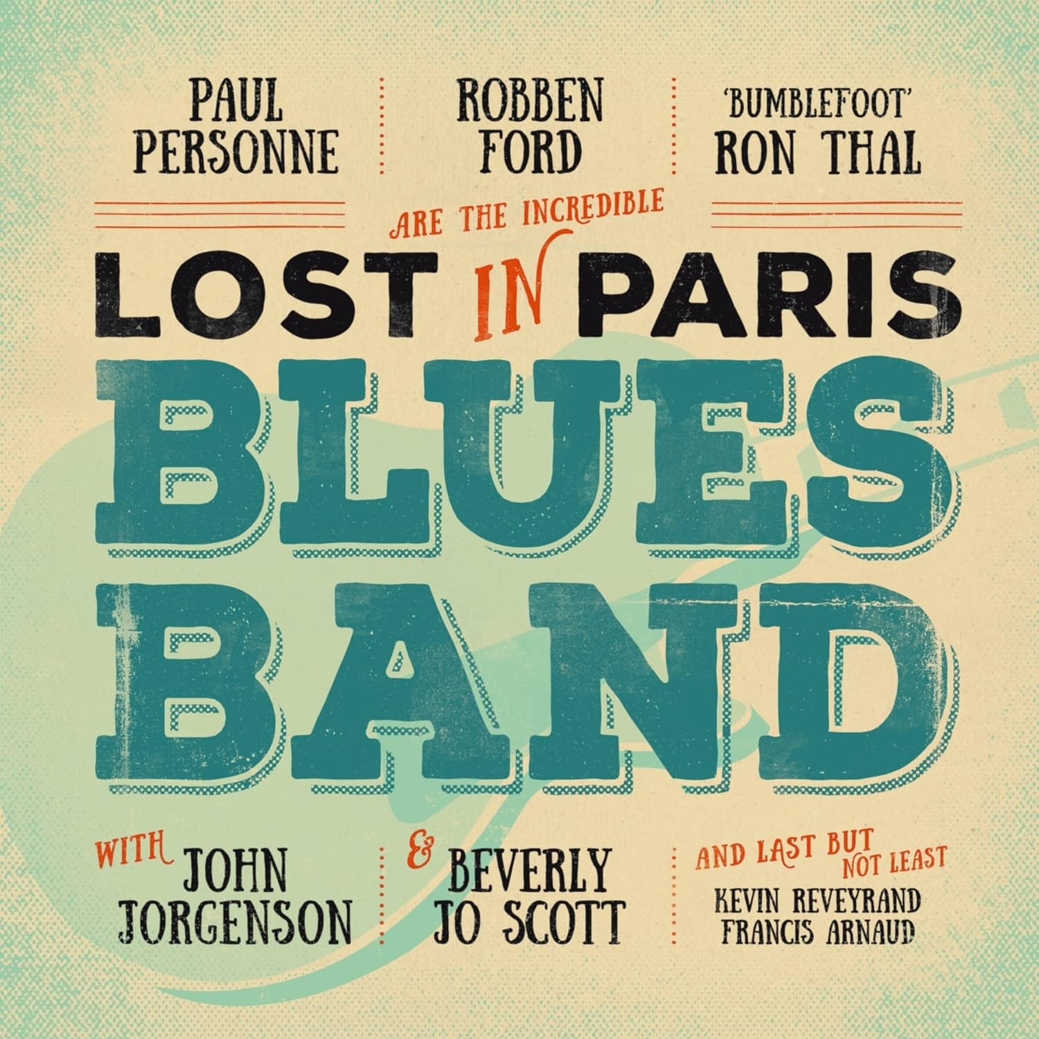 Robben Ford / Ron Thal / Paul Personne - LOST IN PARIS BLUES BAND 