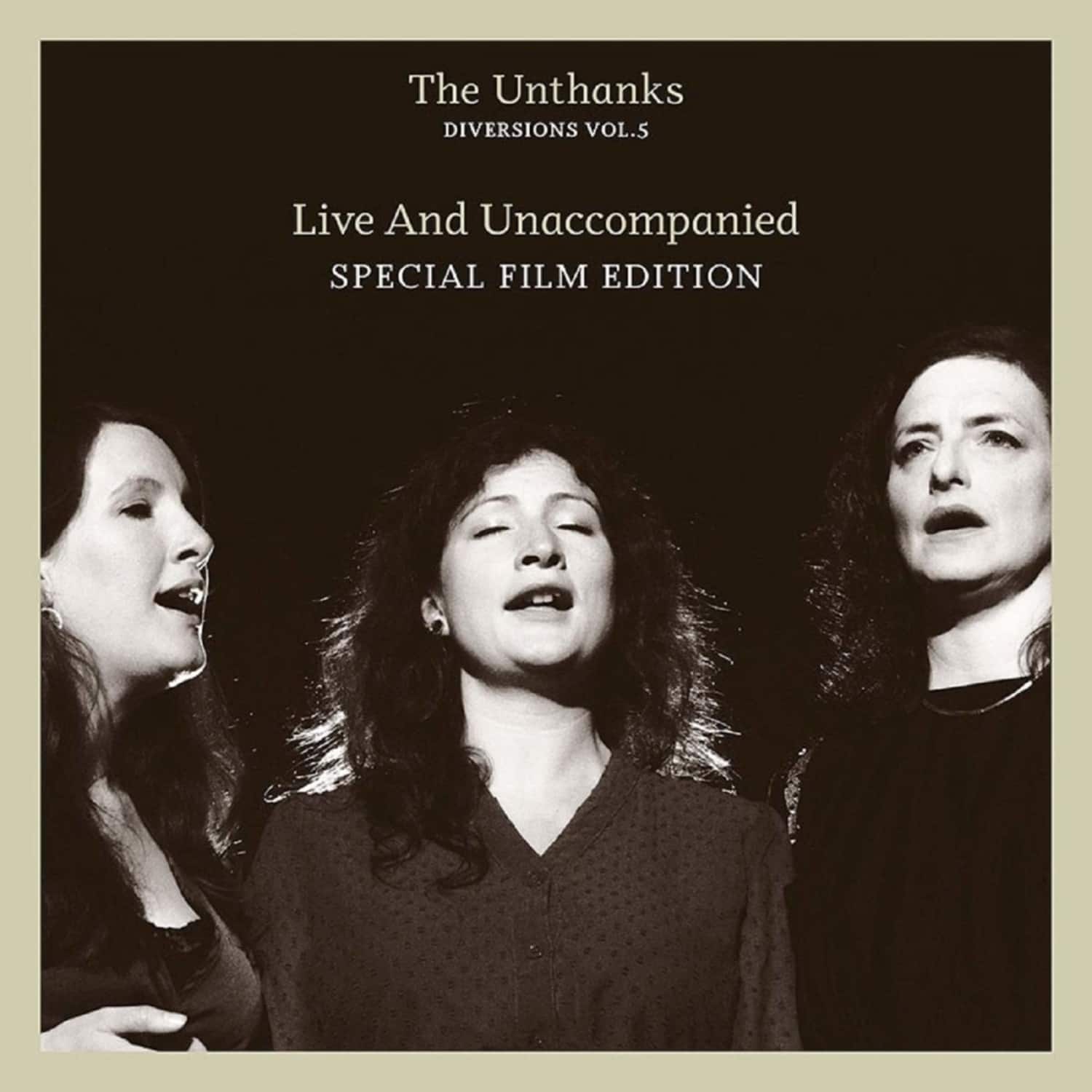 The Unthanks - DIVERSIONS VOL.5-LIVE AND UNACCOMPANIED 