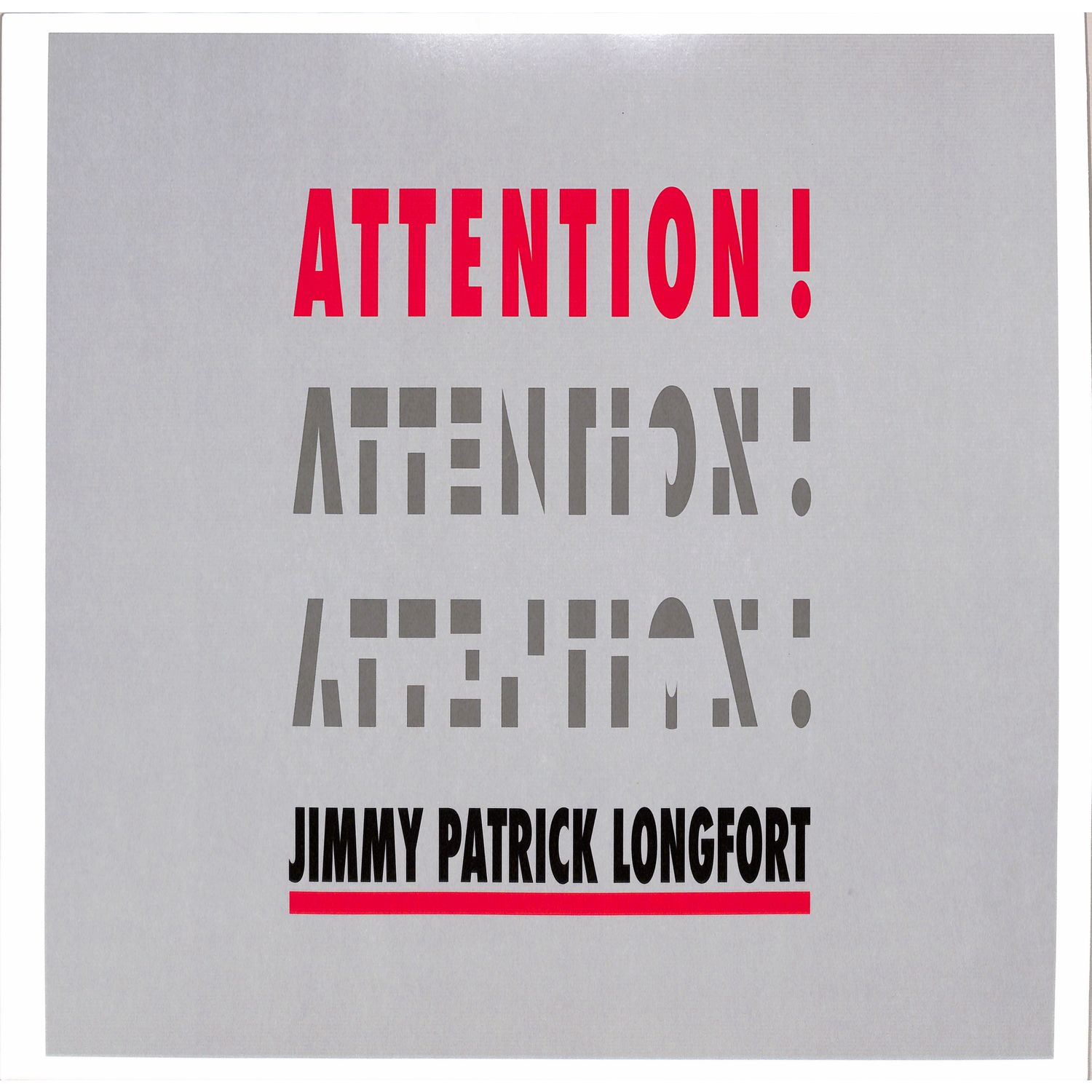 Jimmy Patrick Longfort - ATTENTION!