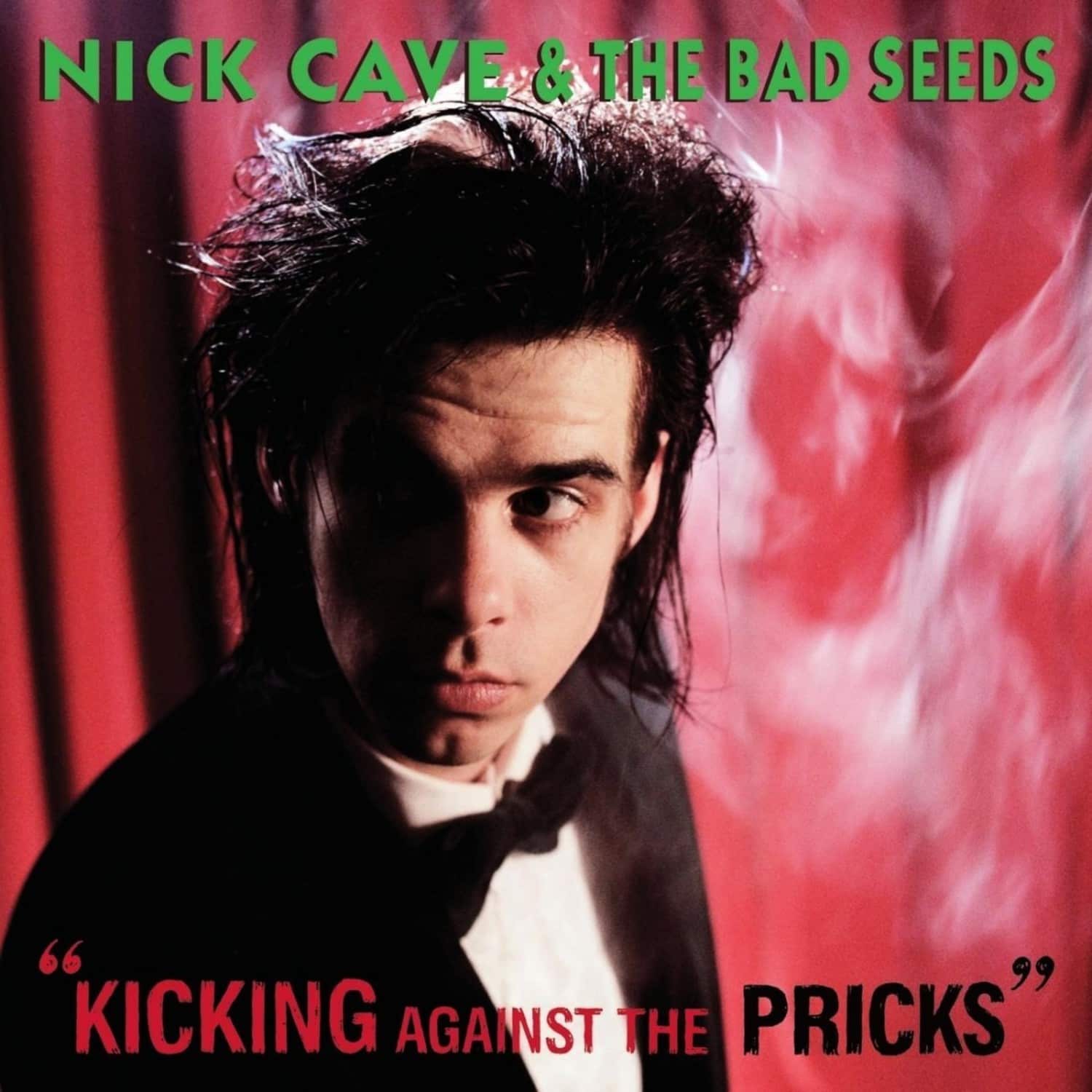 Nick Cave & The Bad Seeds - KICKING AGAINST THE PRICKS. 