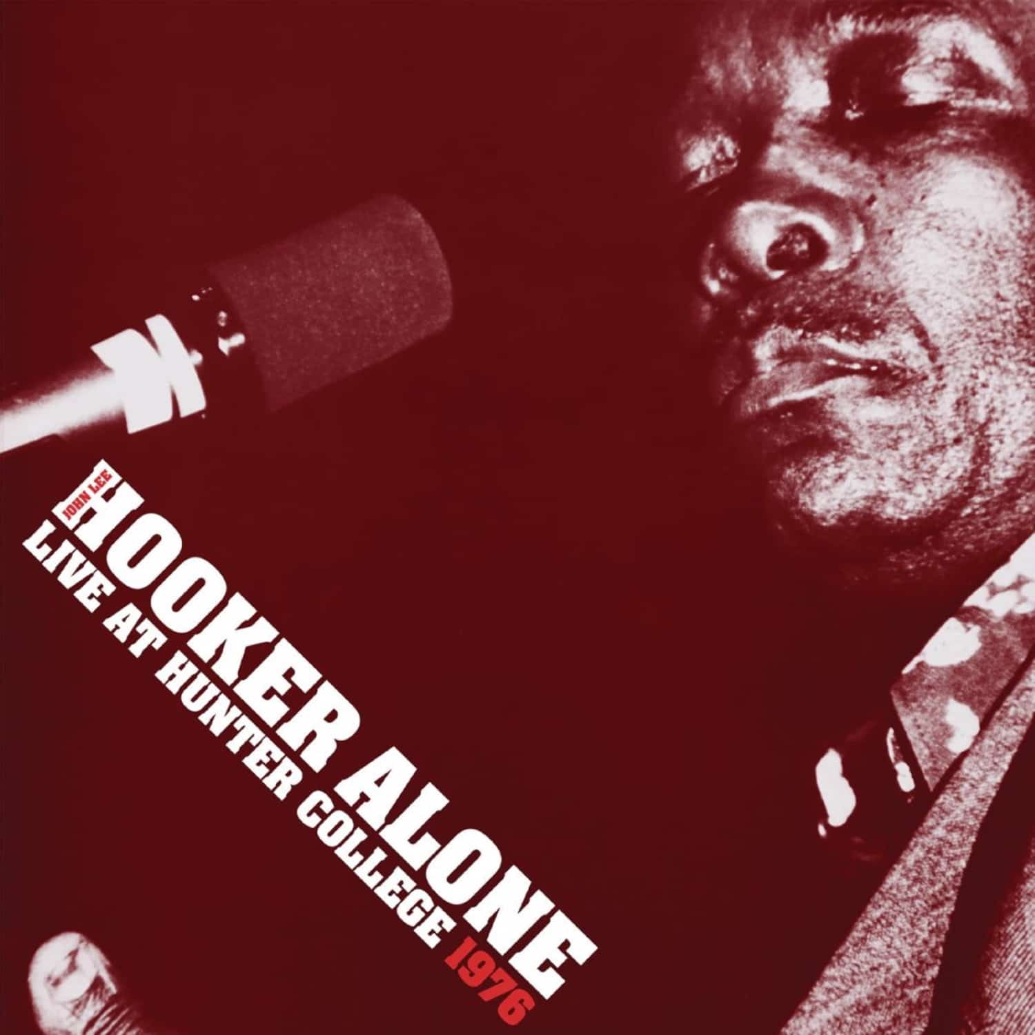 John Lee Hooker - ALONE:LIVE AT HUNTER COLLEGE 1976 