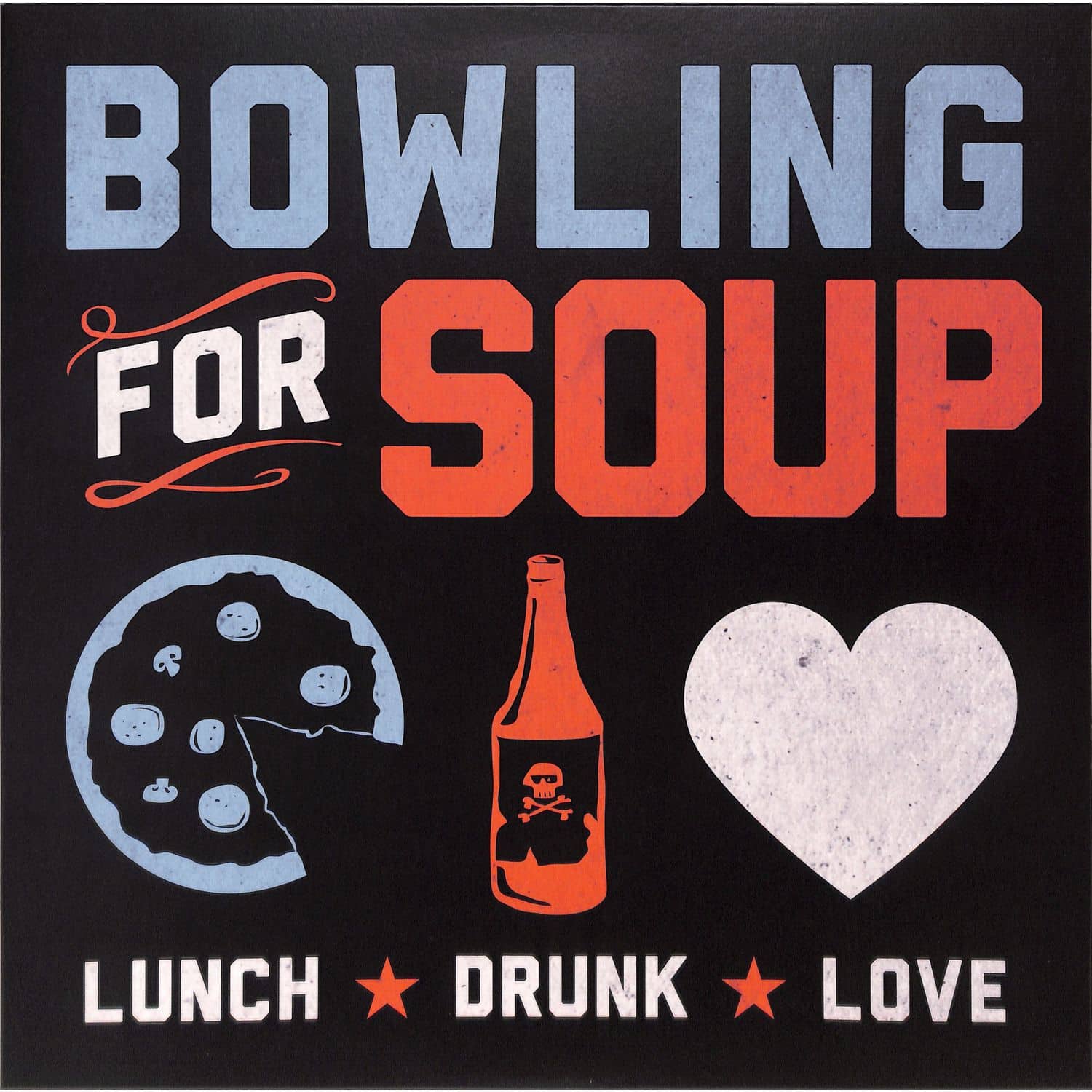 Bowling for Soup - LUNCH. DRUNK. LOVE 