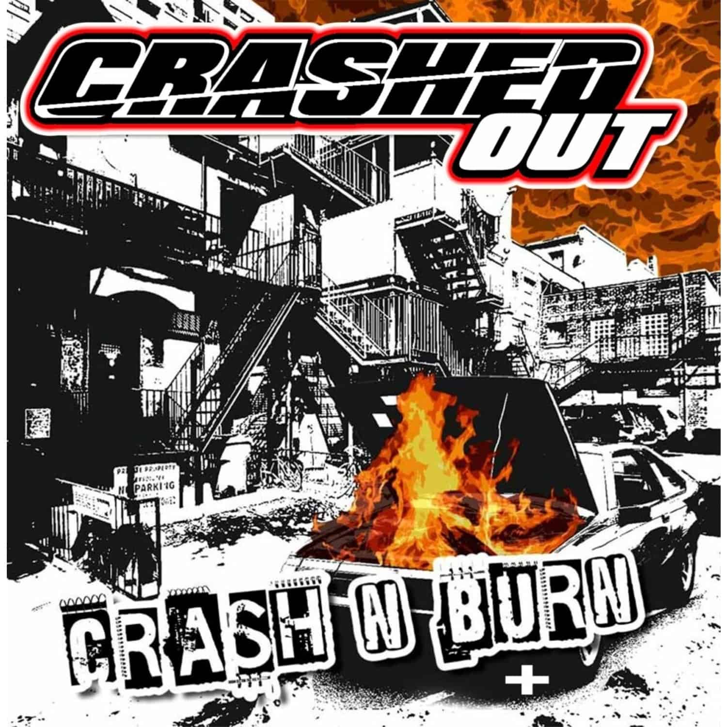 Crashed Out - CRASH N BURN 