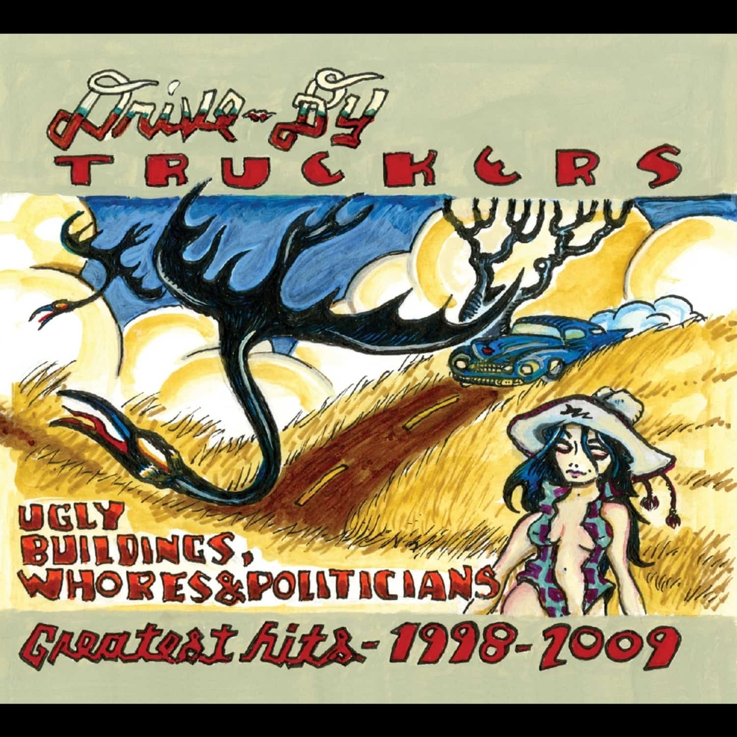 Drive-By Truckers - UGLY BUILDINGS, WHORES, AND POLITICIANS: GREATEST 