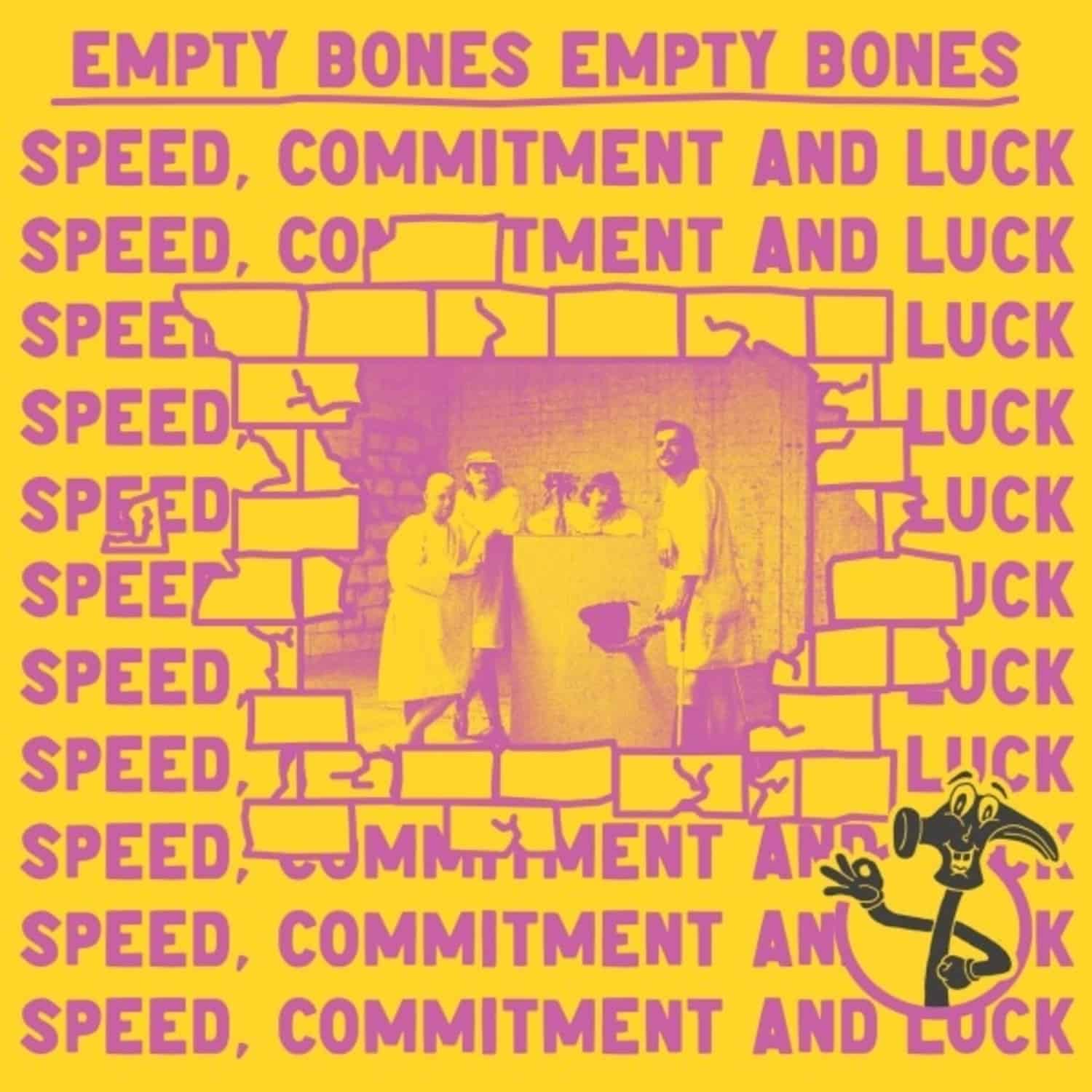 Empty Bones - SPEED, COMMITMENT AND LUCK 