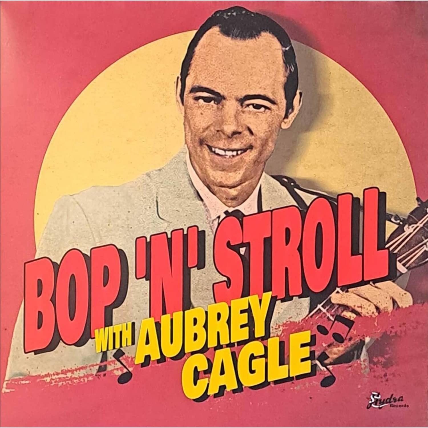 Aubrey Cagle - BOP N STROLL WITH AUBREY CAGLE 