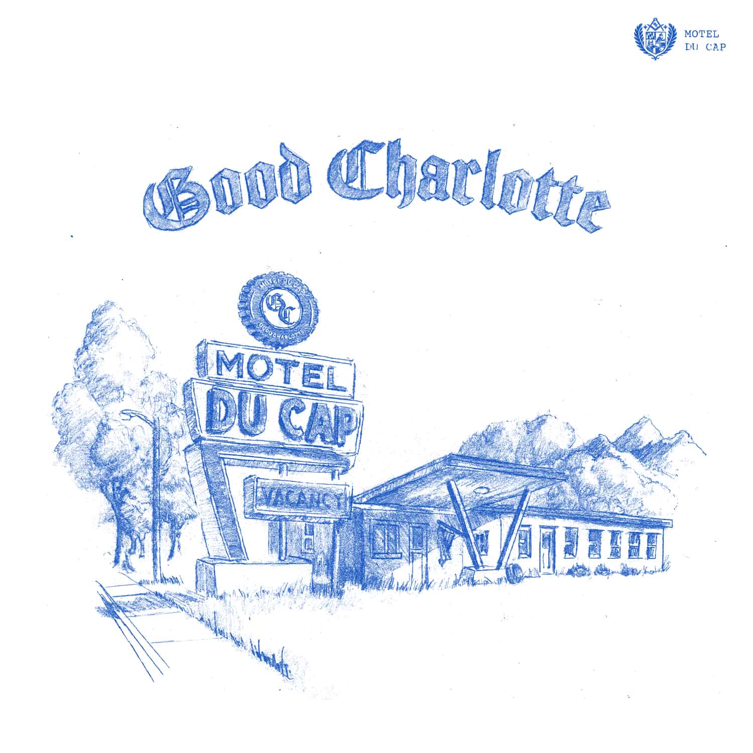 Good Charlotte - MOTEL DU CAP 