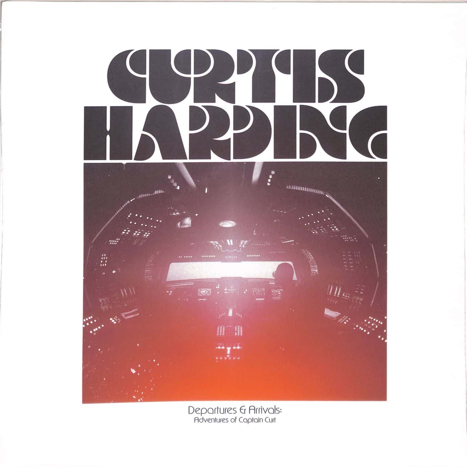 Curtis Harding - DEPARTURES & ARRIVALS: ADVENTURES OF CAPTAIN CURT 