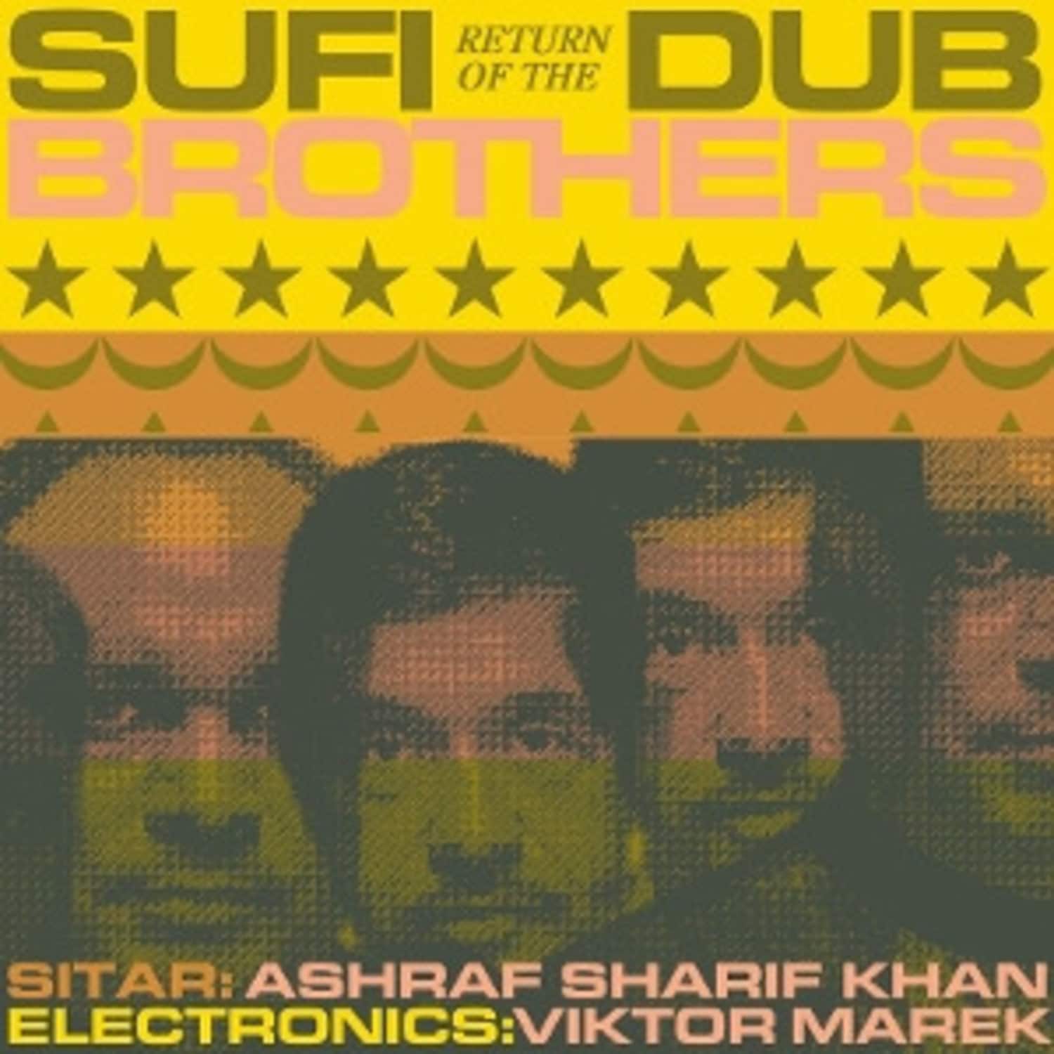 Sufi Dub Brothers - RETURN OF THE SUFI DUB BROTHERS