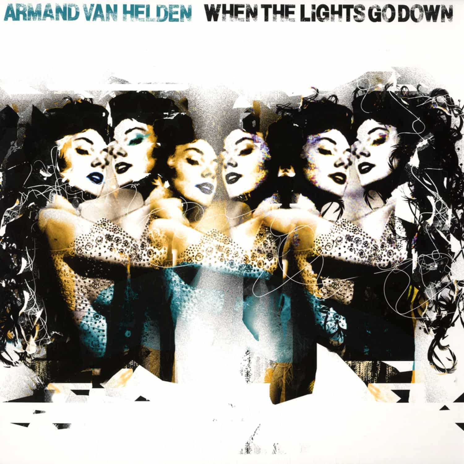 Armand van Helden - WHEN THE LIGHTS GO DOWN 
