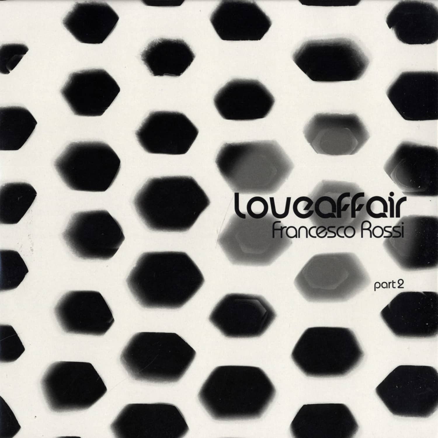 Francesco Rossi - LOVEAFFAIR PT.2
