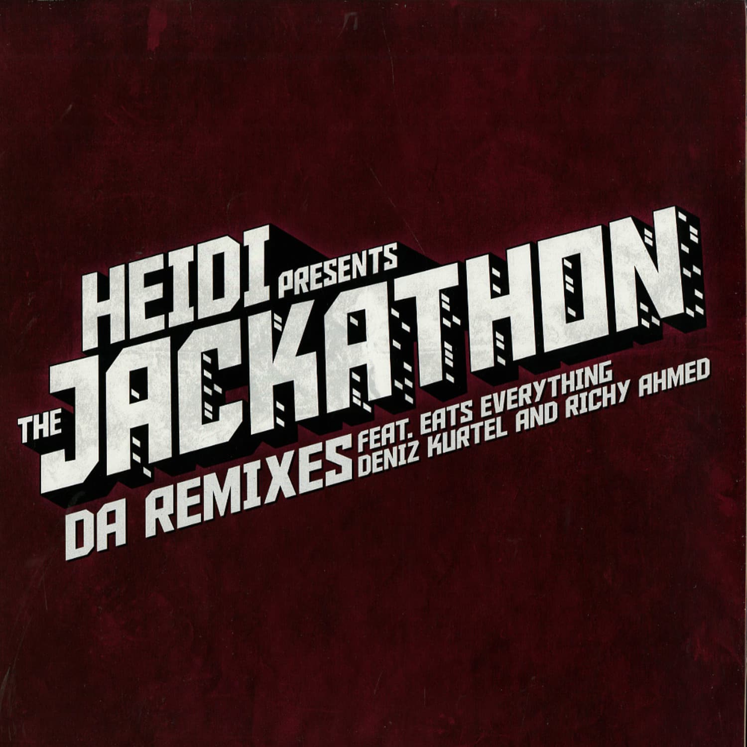 Heidi Pres The Jackathon - Da Remixes By Deniz Kurtel,Richy Ahmed/Eats Everything Resniff