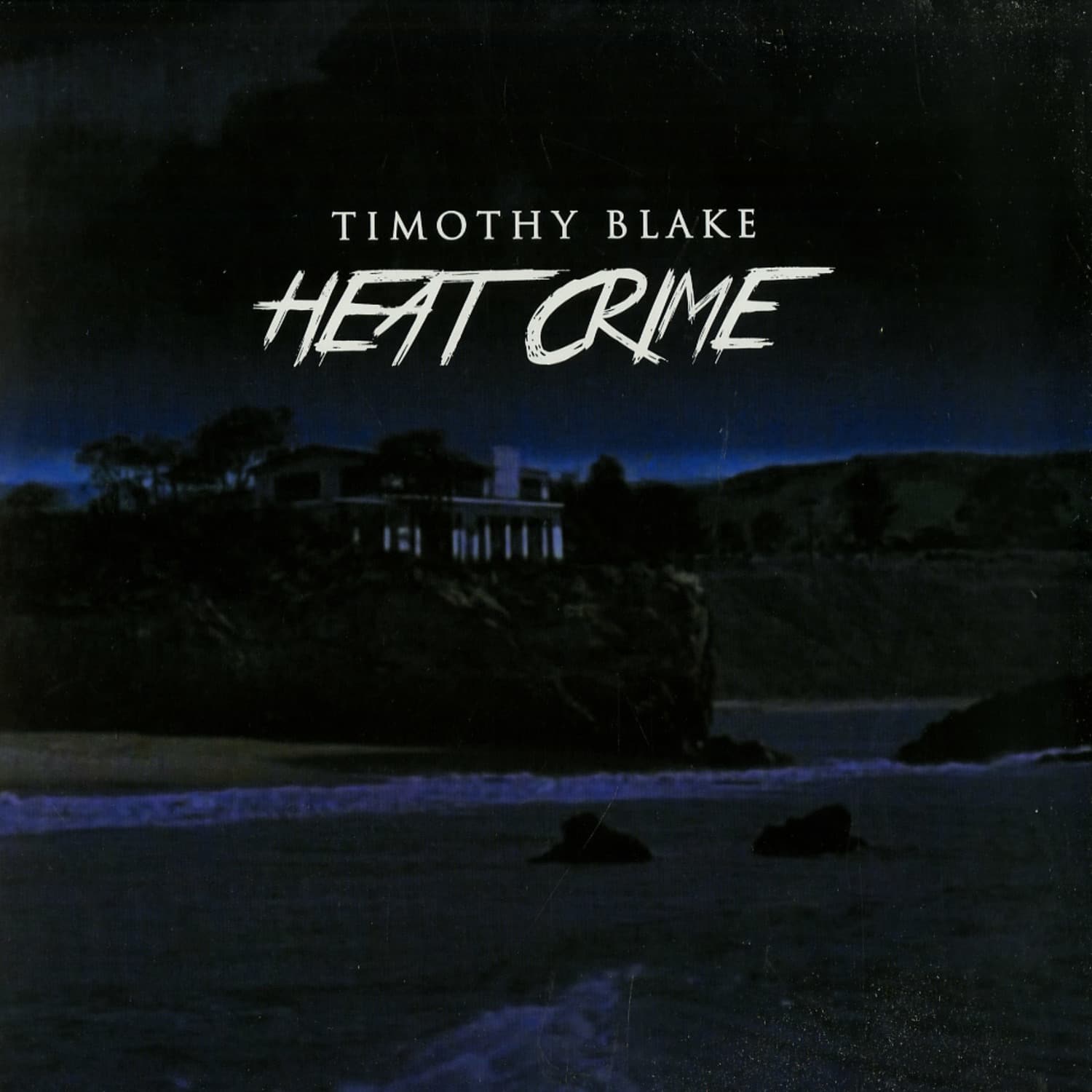 Timothy Blake - HEAT CRIME EP 