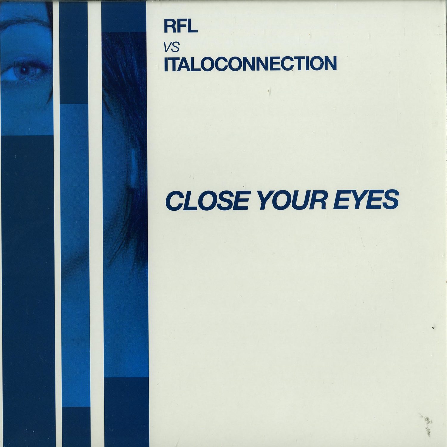 RFL vs. Italoconnection - CLOSE YOUR EYES