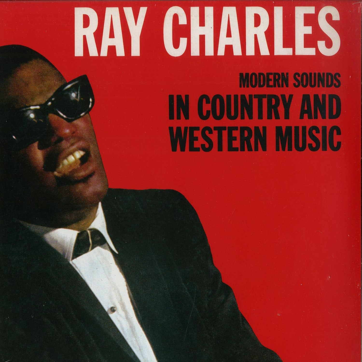 Ray Charles - MODERN SOUNDS IN COUNTRY AND WESTERN MUSIC 
