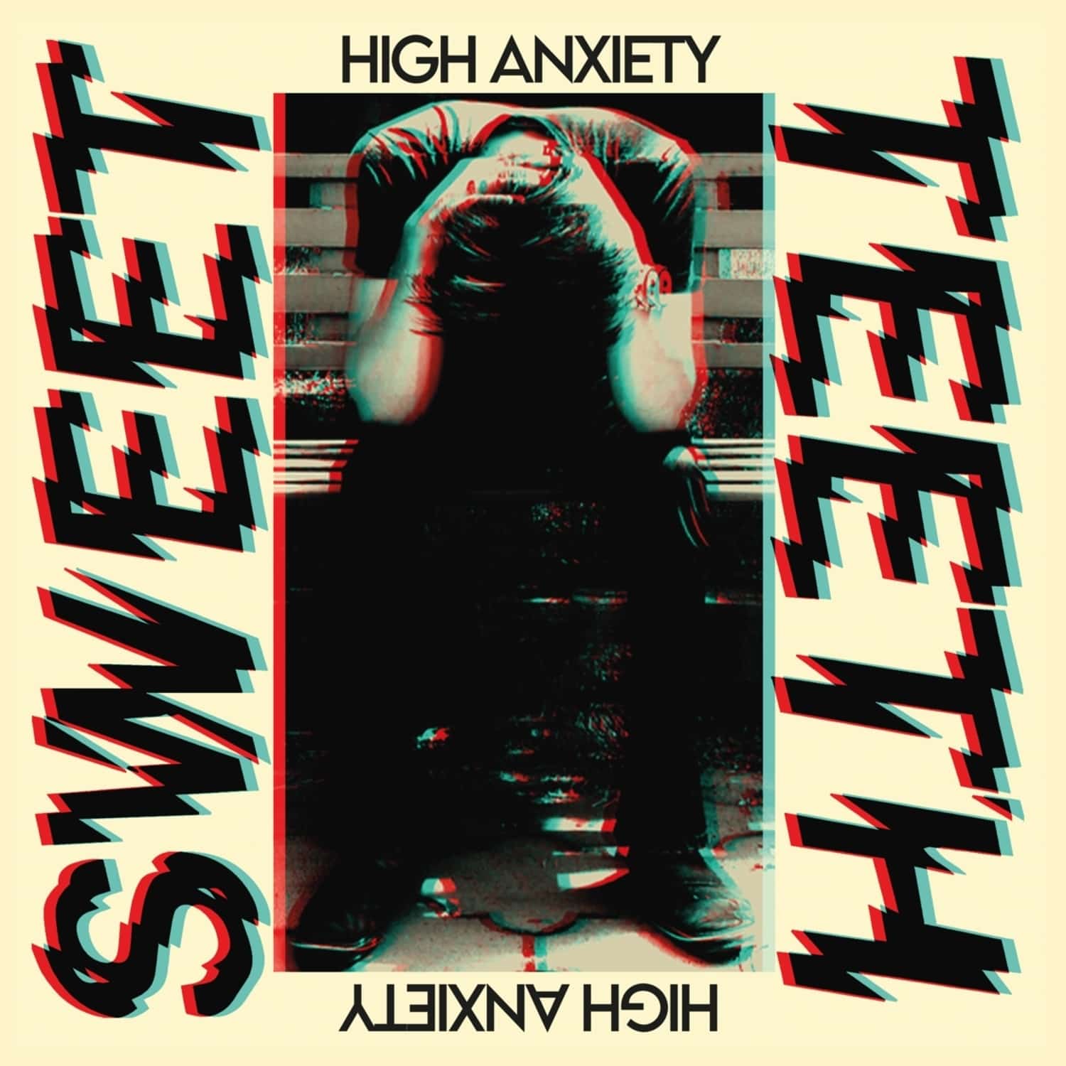 Sweet Teeth - HIGH ANXIETY 