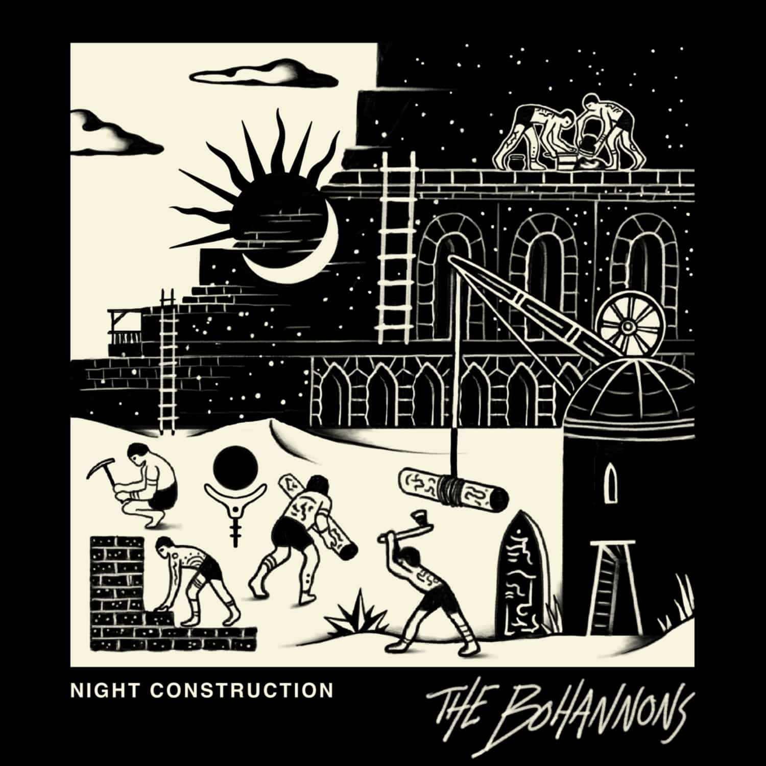 Bohannons - NIGHT CONSTRUCTION 