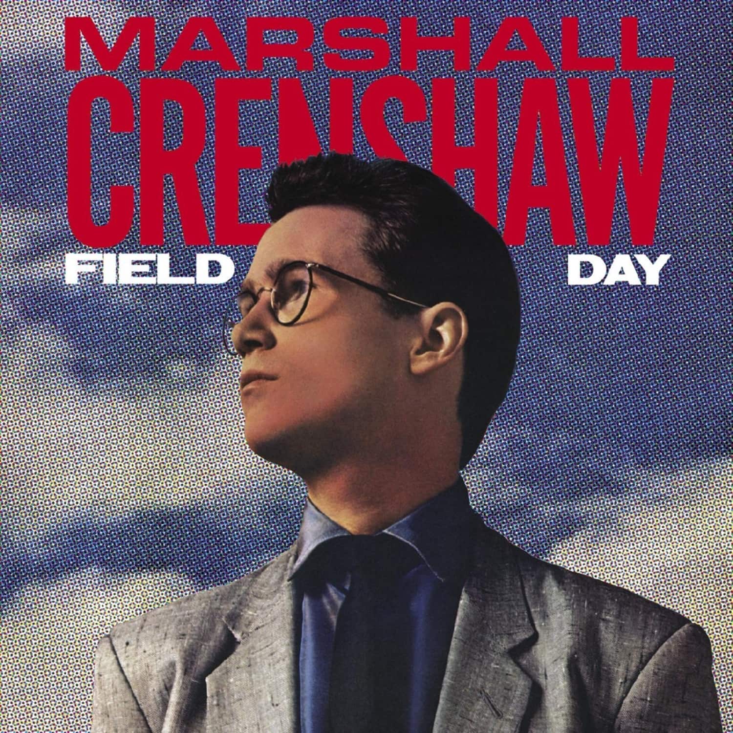  Marshall Crenshaw - FIELD DAY 