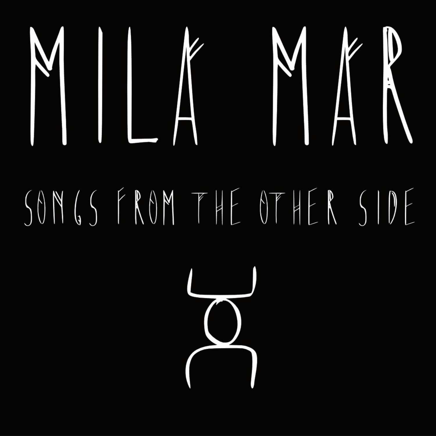 Mila Mar - SONGS FROM THE OTHER SIDE 